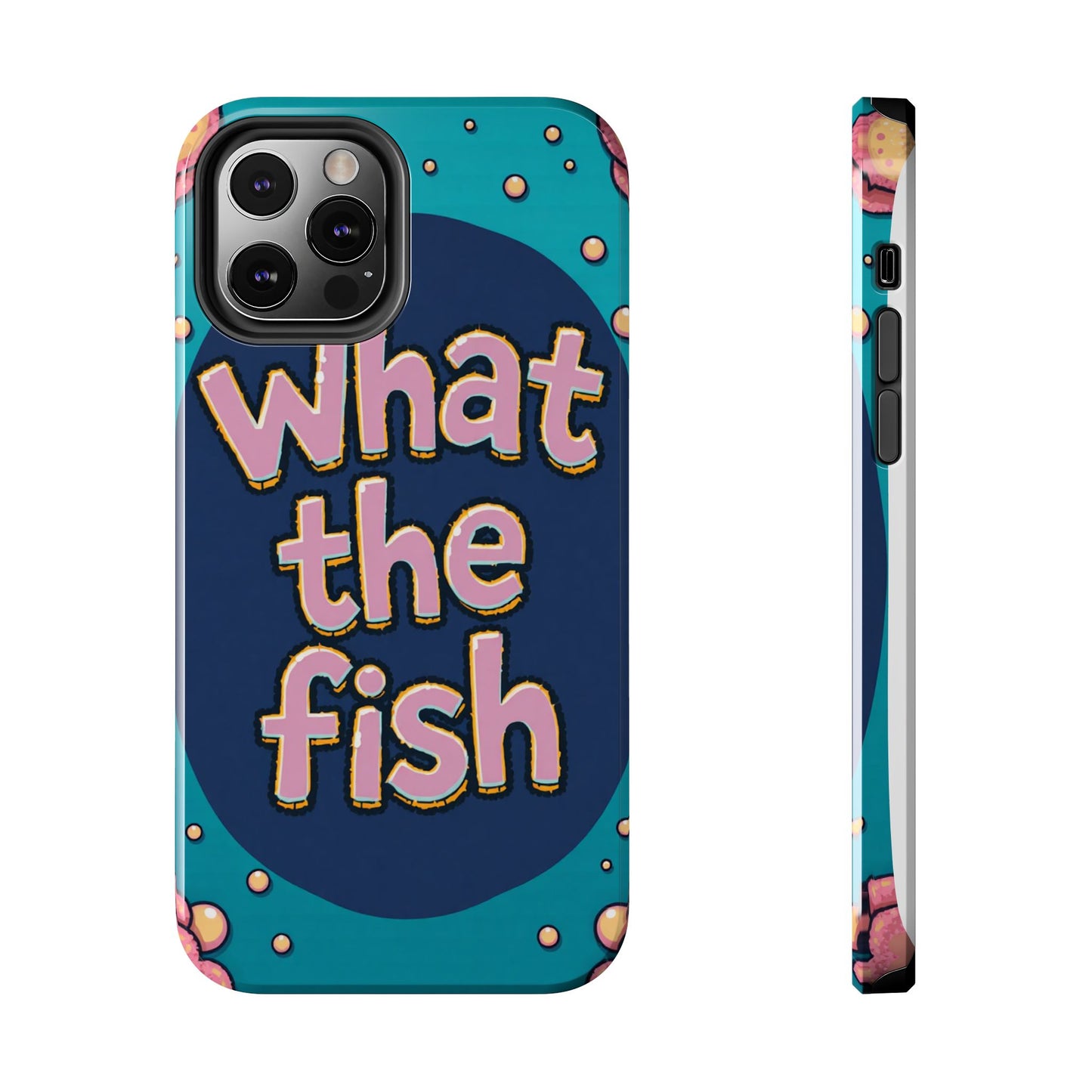Playful Tough Phone Case - "What the Fish" Design