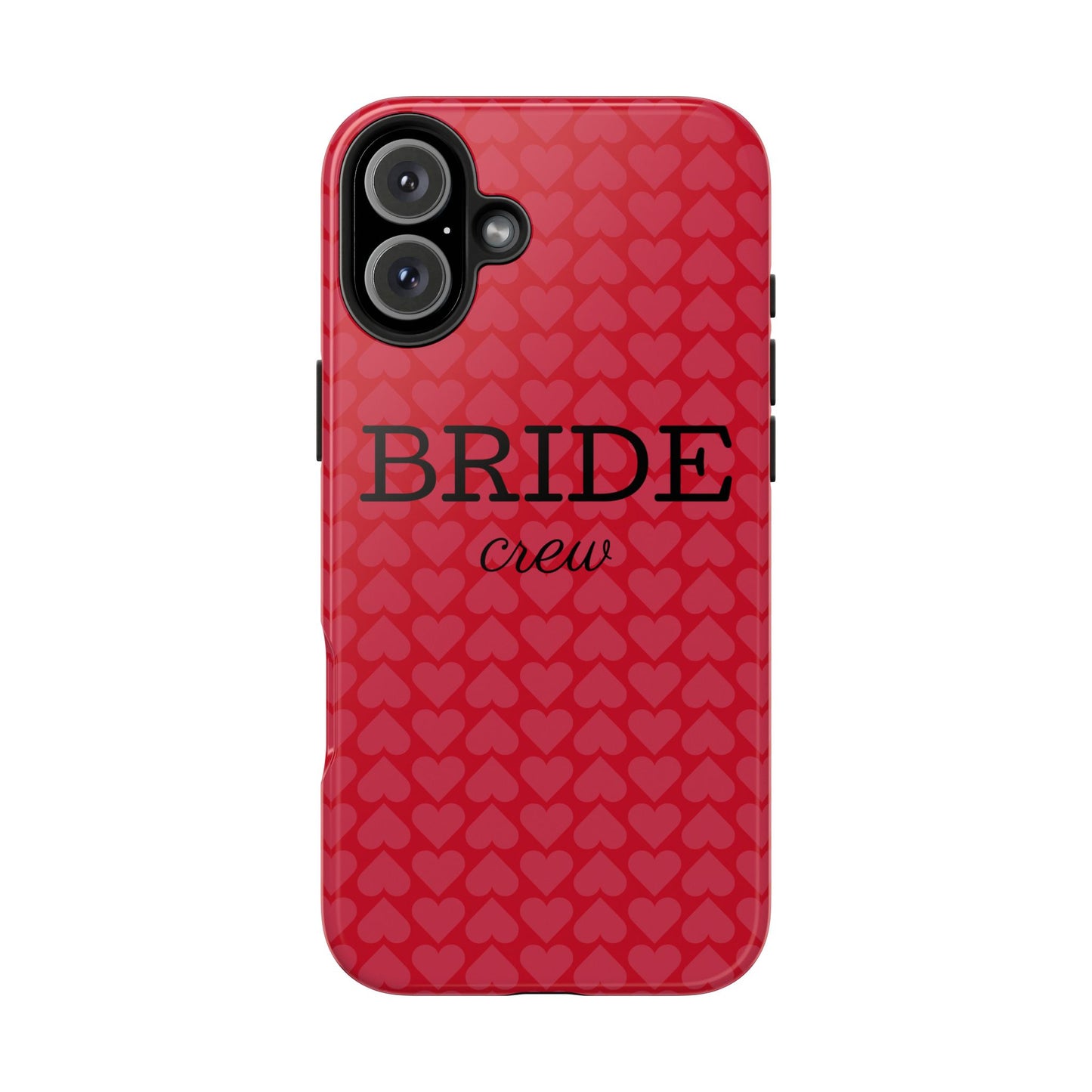 Bride Crew Tough Phone Case – Stylish Red Heart Design for Wedding Parties - for iPhone