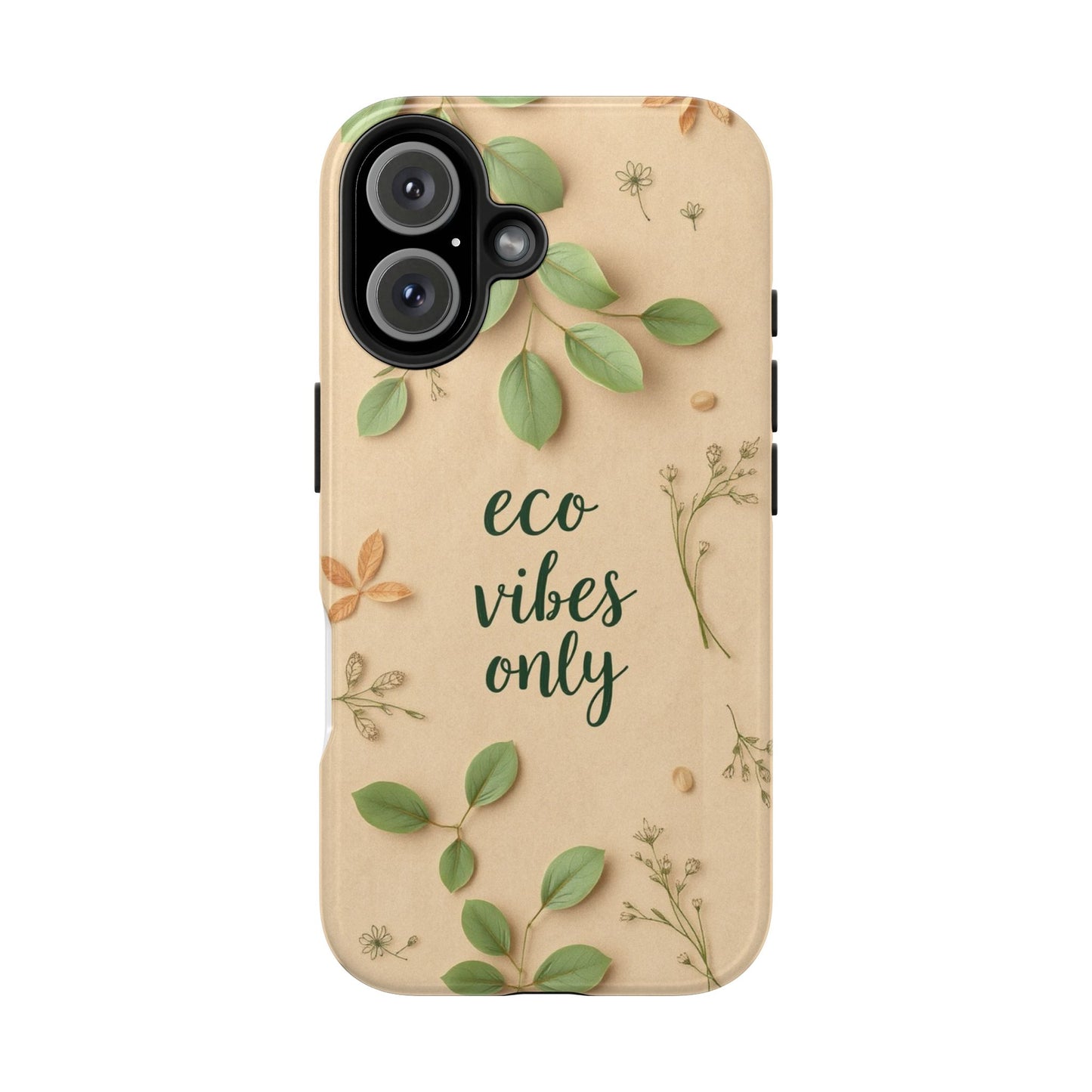 Eco-Friendly Tough Phone Cases - Eco Vibes Only