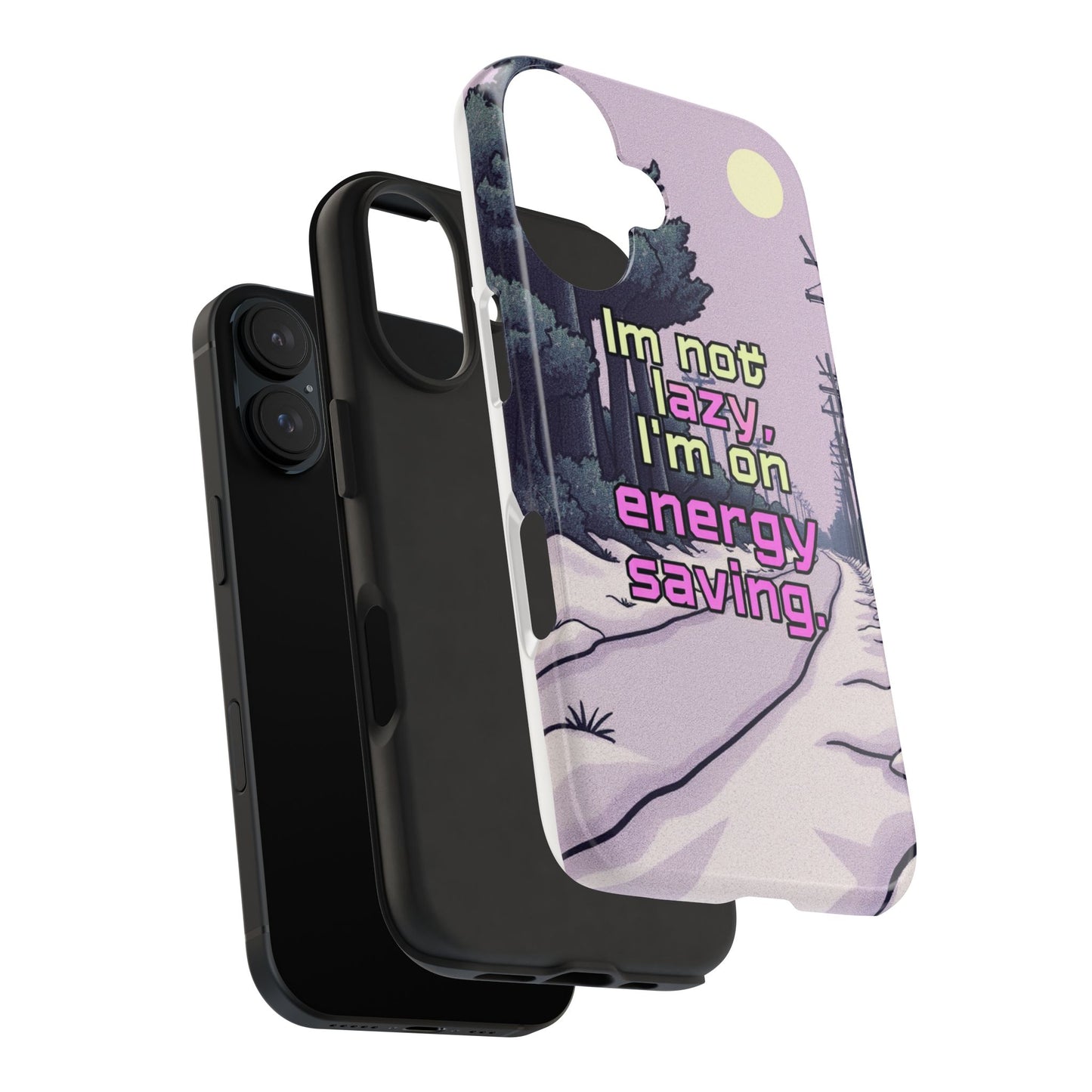 Humorous Tough Phone Case – "I'm Not Lazy, I'm On Energy Saving"