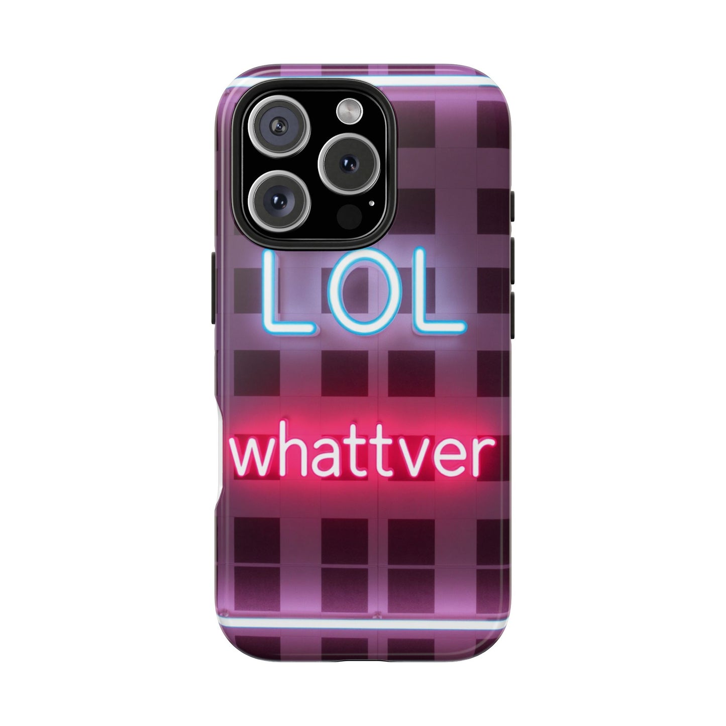 Neon Vibe Tough Phone Case - 'LOL Whatevr' Design for Trendsetters