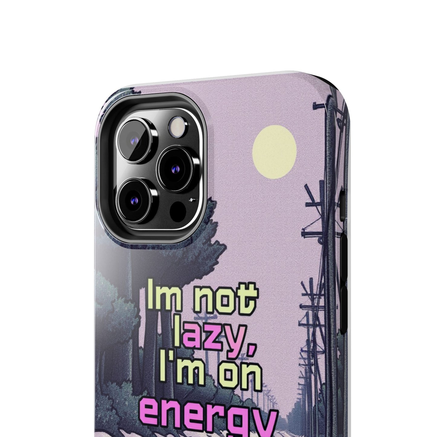 Humorous Tough Phone Case – "I'm Not Lazy, I'm On Energy Saving"