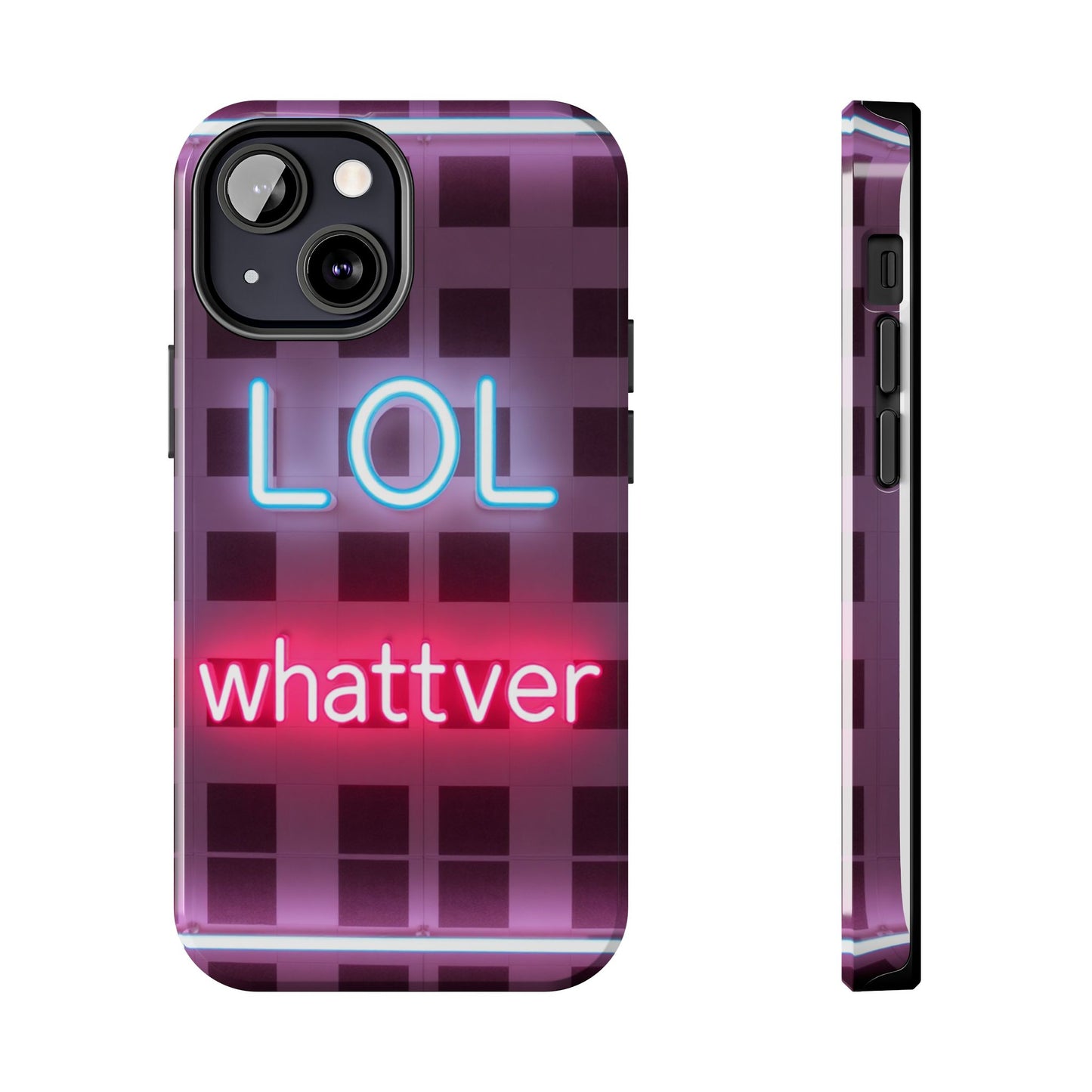Neon Vibe Tough Phone Case - 'LOL Whatevr' Design for Trendsetters