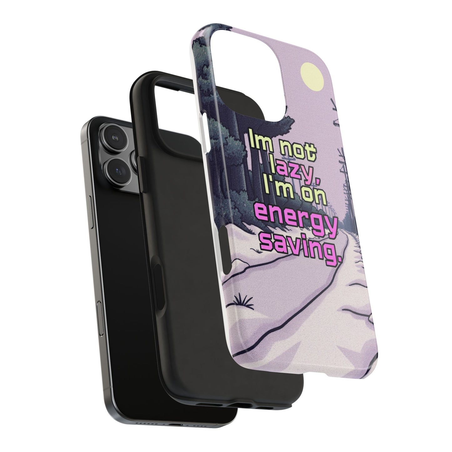 Humorous Tough Phone Case – "I'm Not Lazy, I'm On Energy Saving"