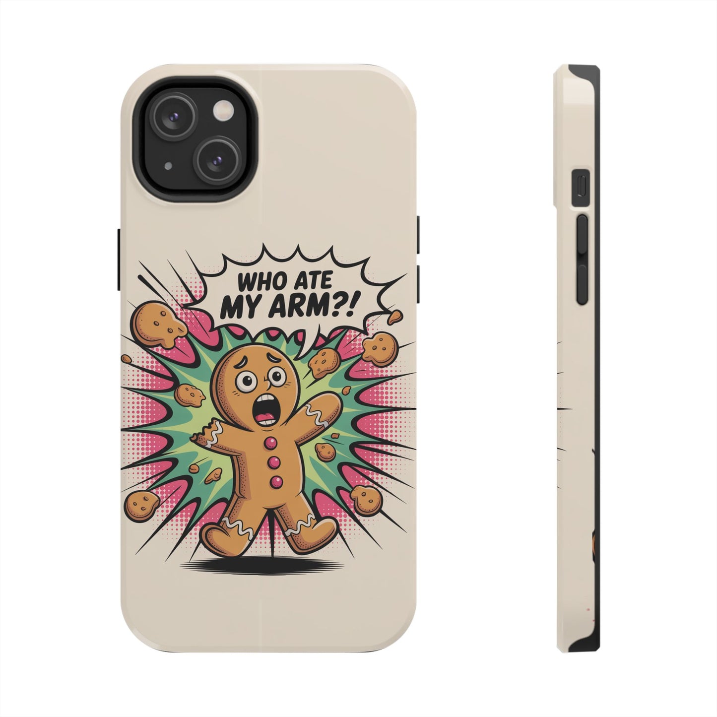 Funny Gingerbread Man Phone Case - Who Ate My Arm? Tough Protection