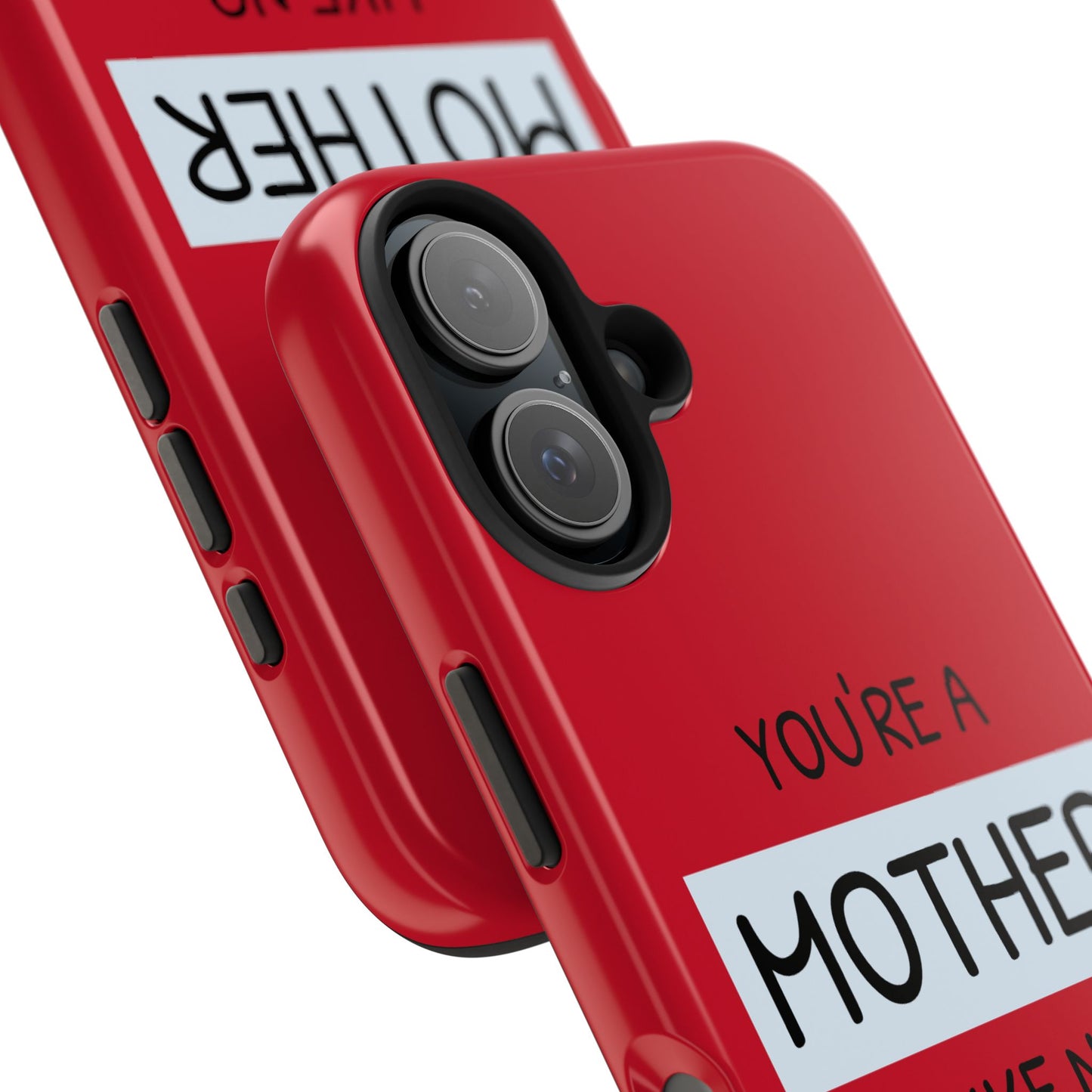 You're a Mother Like No Other Tough Red Phone Case - for iPhone