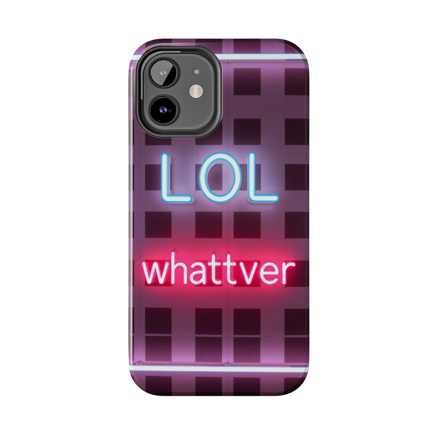 Neon Vibe Tough Phone Case - 'LOL Whatevr' Design for Trendsetters
