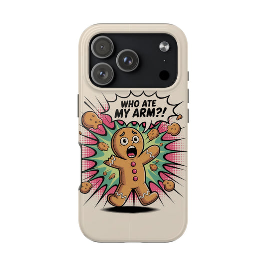 Funny Gingerbread Man Phone Case - Who Ate My Arm? Tough Protection