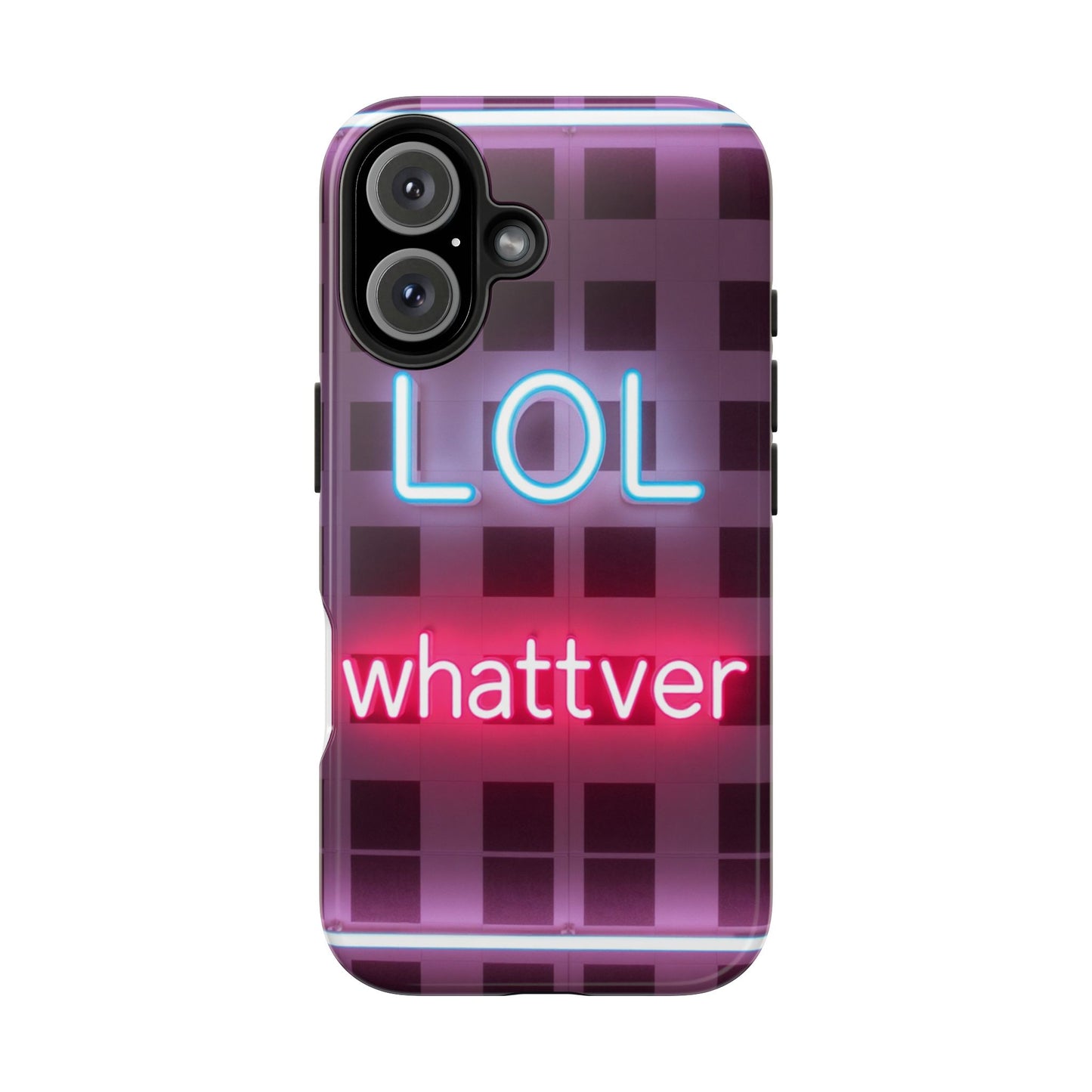Neon Vibe Tough Phone Case - 'LOL Whatevr' Design for Trendsetters
