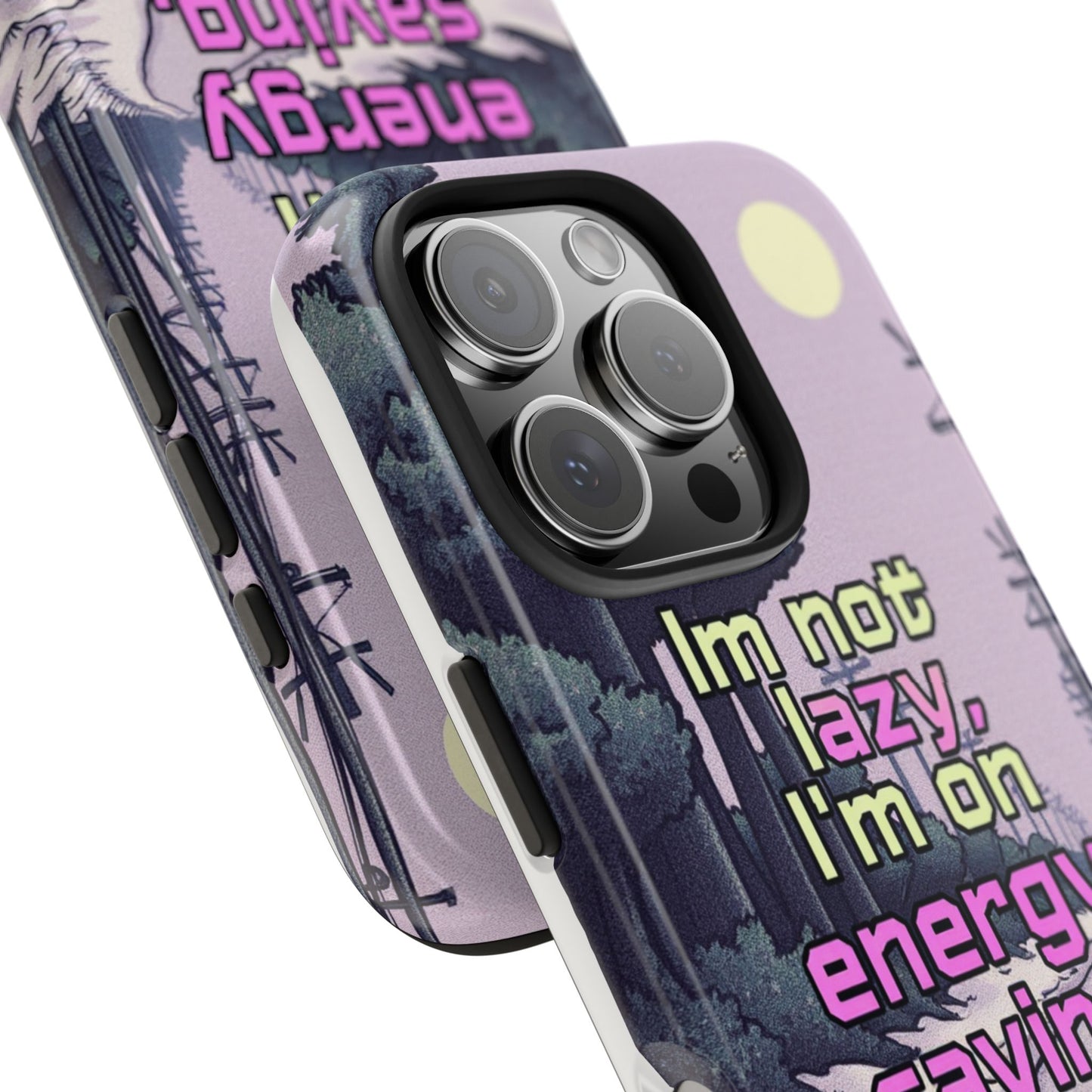 Humorous Tough Phone Case – "I'm Not Lazy, I'm On Energy Saving"
