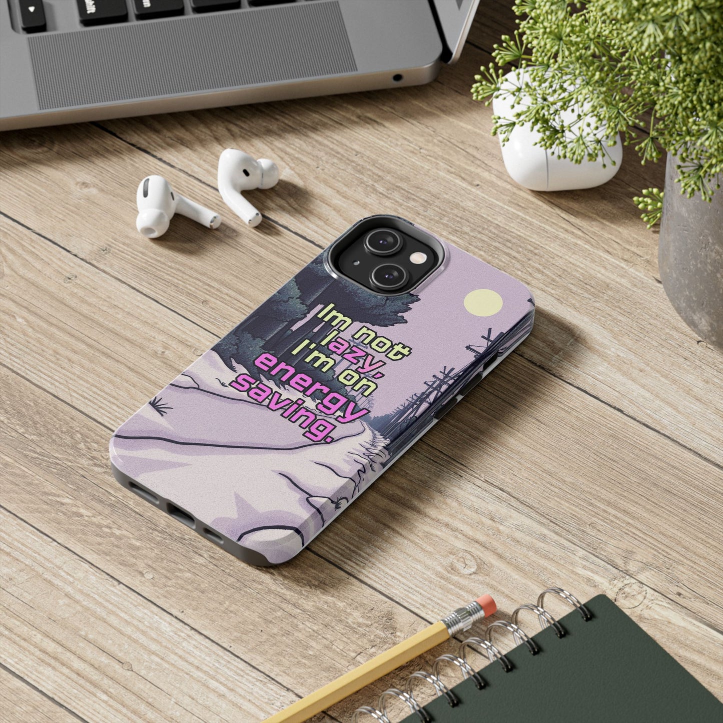 Humorous Tough Phone Case – "I'm Not Lazy, I'm On Energy Saving"