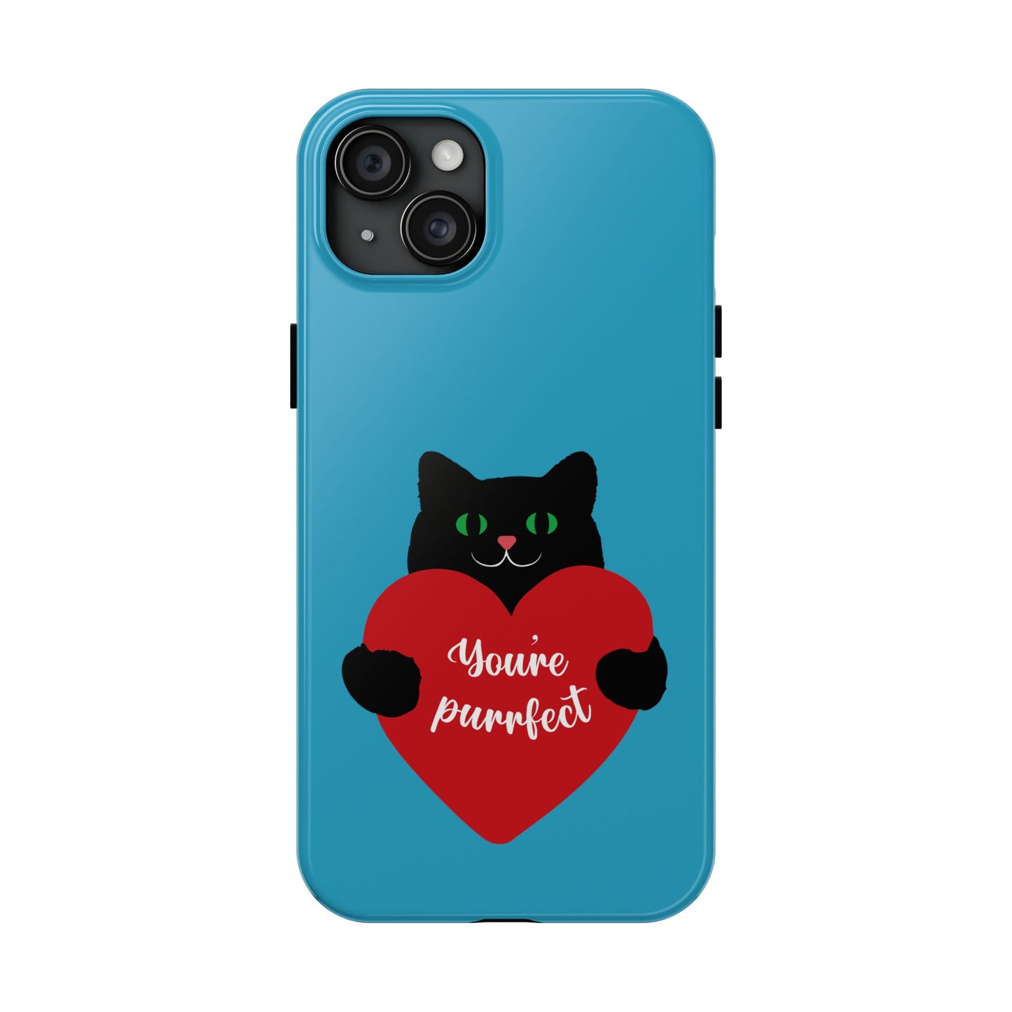You're Purrfect Cat Phone Case - Tough & Stylish Pet Lover Accessory - for iPhone