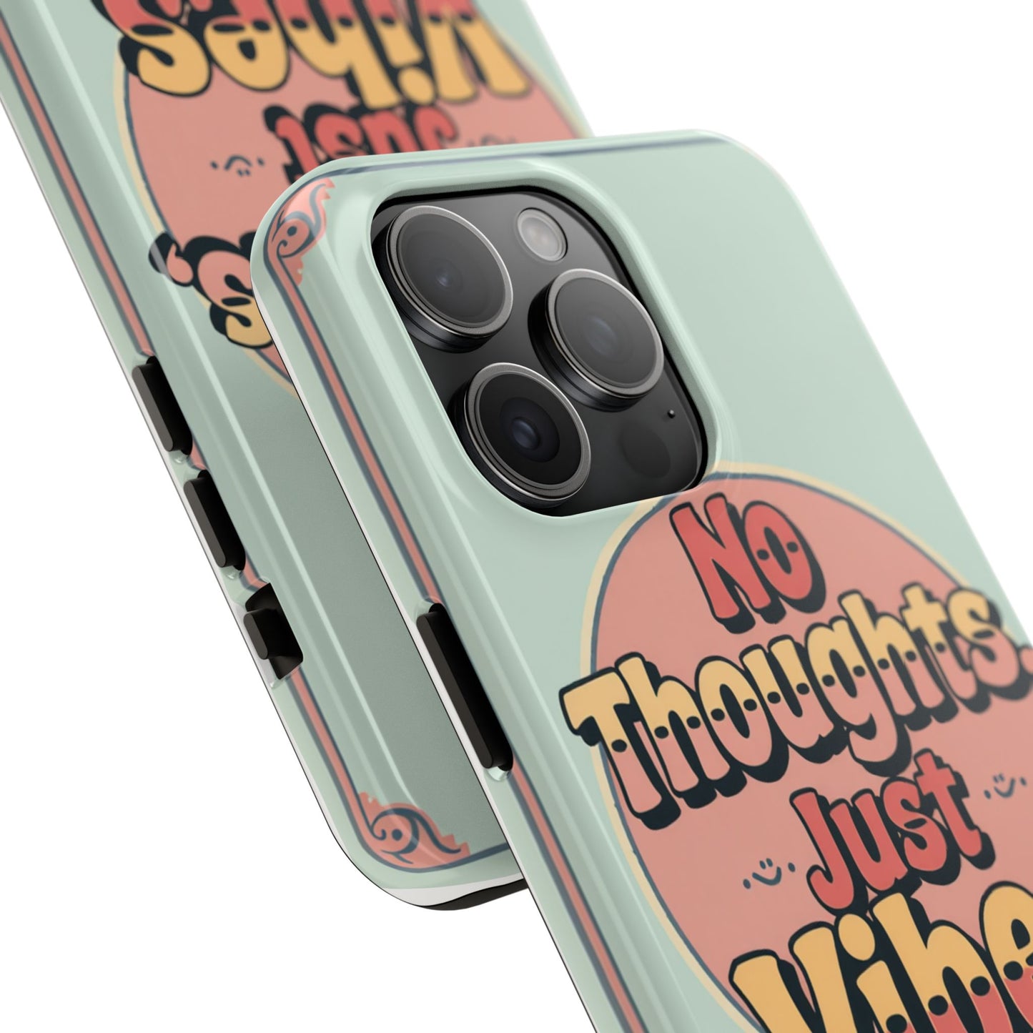 No Thoughts Just Vibes Phone Case - Fun Tough Phone Cover for Positive Energy