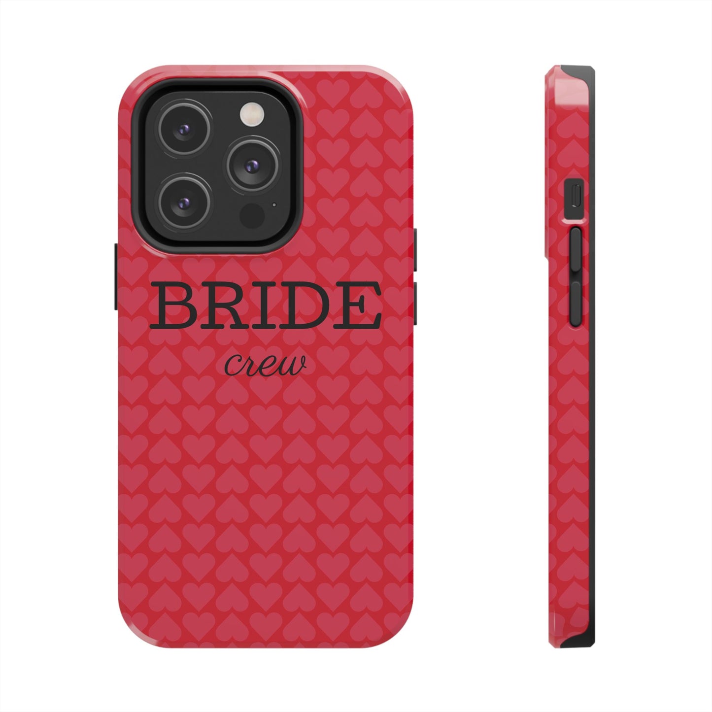 Bride Crew Tough Phone Case – Stylish Red Heart Design for Wedding Parties - for iPhone
