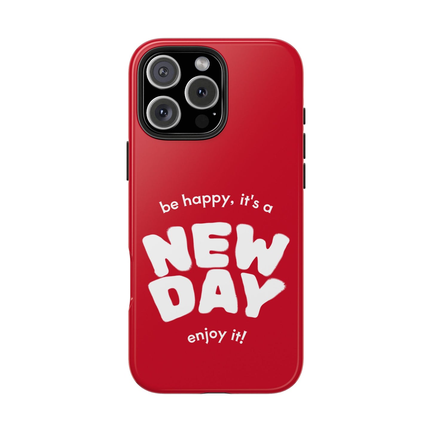 Inspirational Tough Phone Case - 'New Day' Design