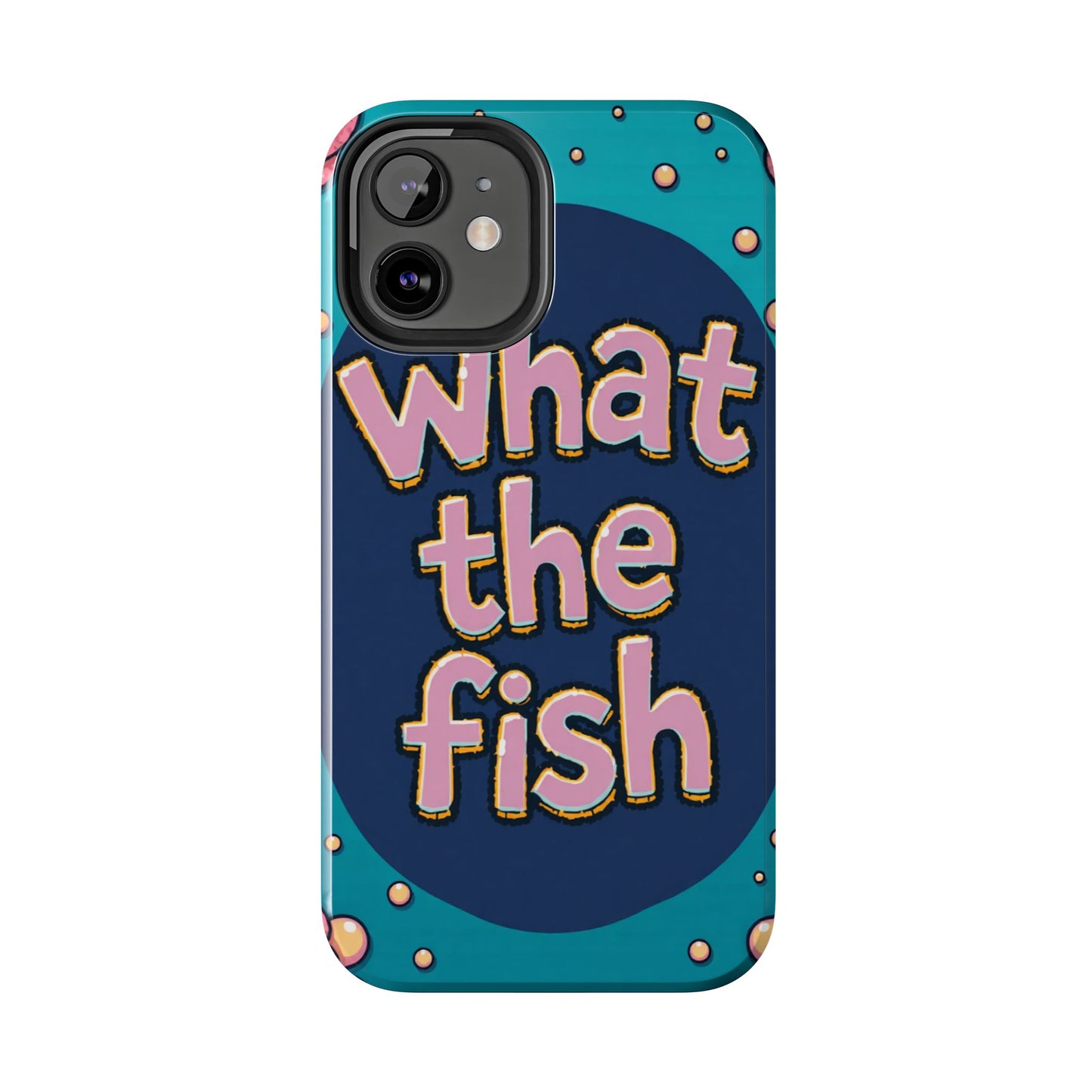 Playful Tough Phone Case - "What the Fish" Design