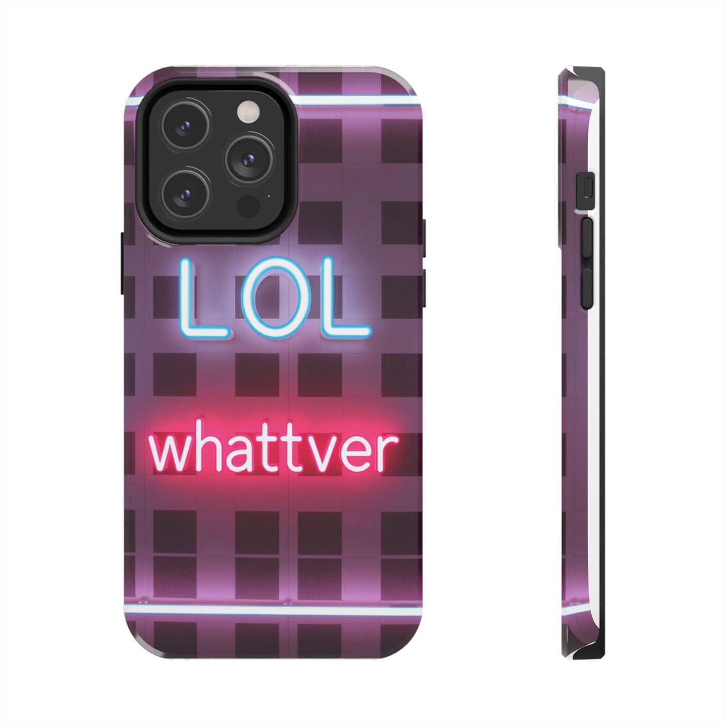 Neon Vibe Tough Phone Case - 'LOL Whatevr' Design for Trendsetters