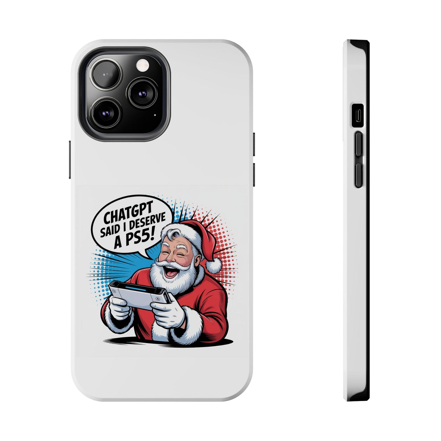 Santa Laughing  Phone Case - "CHATGPT Said I Deserve A PS5!"