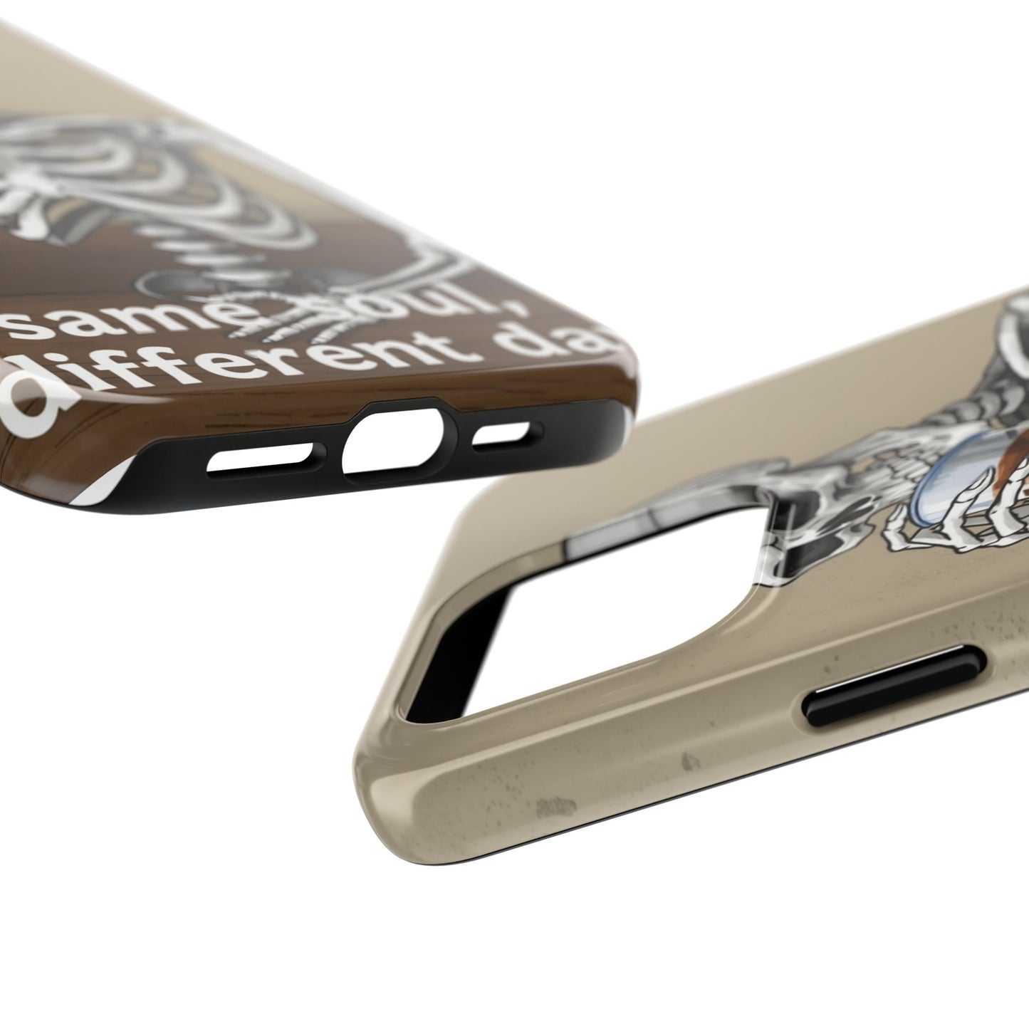 Funny Skeleton Phone Case - 'Same Soul, Different Day' Tough Cover