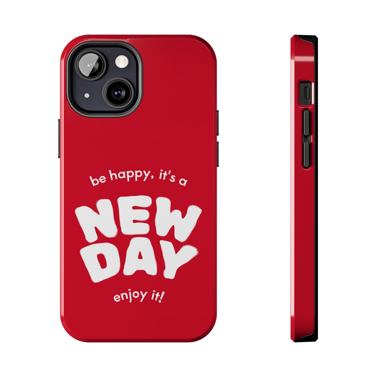 Inspirational Tough Phone Case - 'New Day' Design