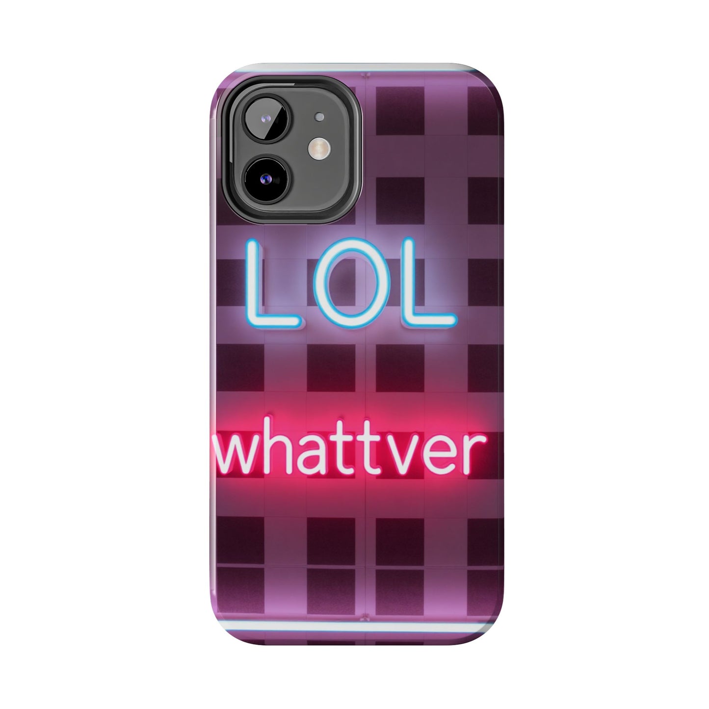 Neon Vibe Tough Phone Case - 'LOL Whatevr' Design for Trendsetters
