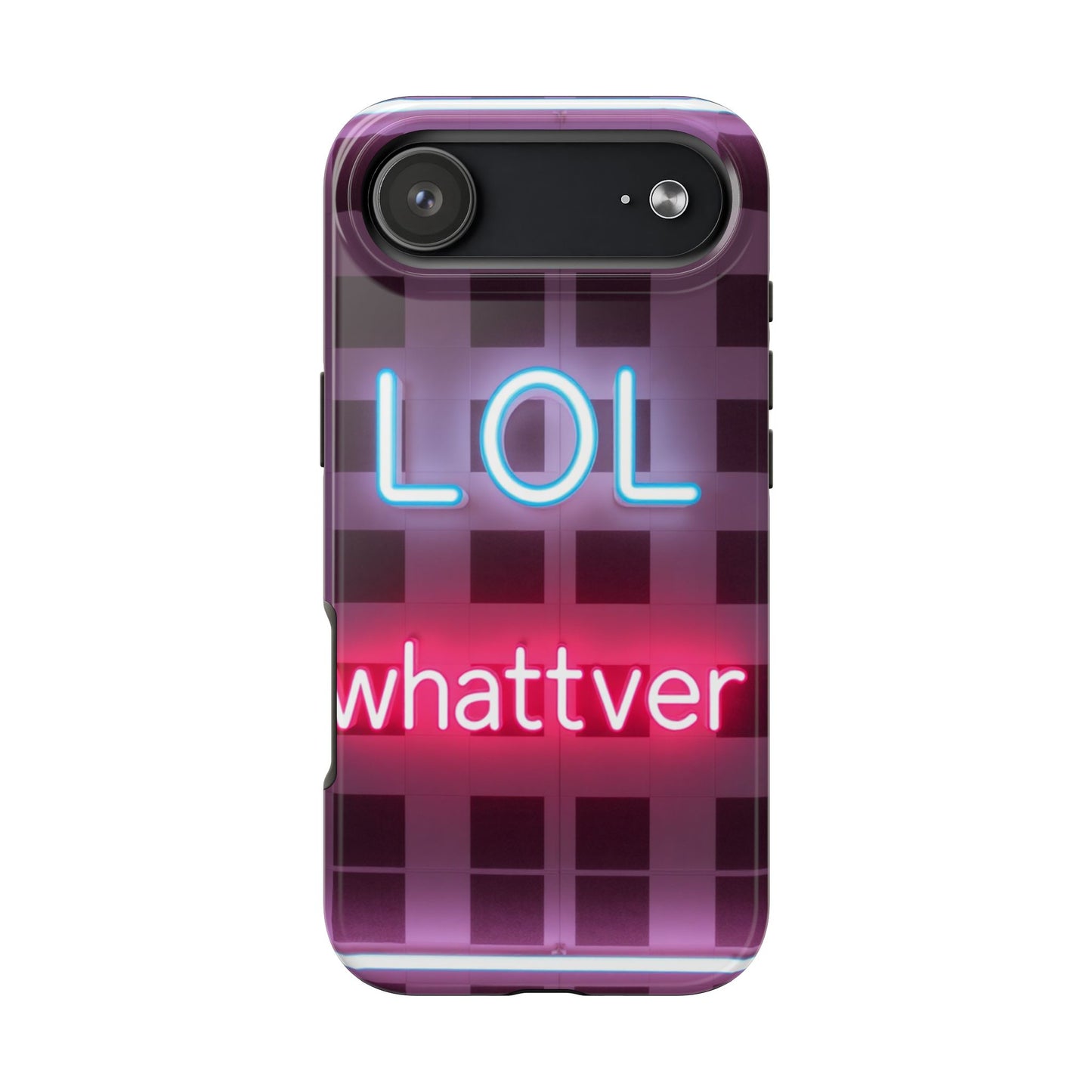 Neon Vibe Tough Phone Case - 'LOL Whatevr' Design for Trendsetters