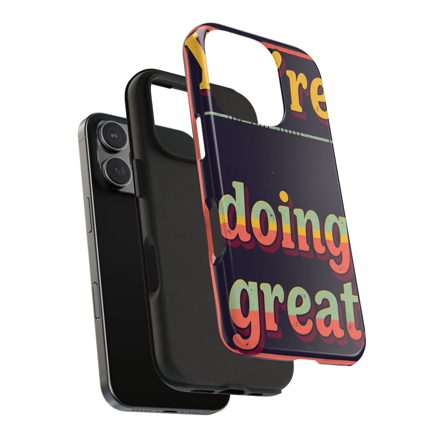 Inspirational Tough Phone Cases - 'You're Doing Great'