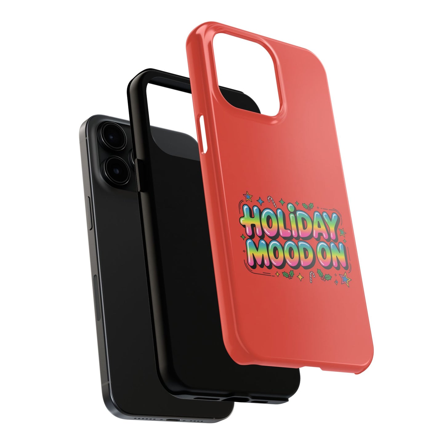 Holiday Mood ON Text - Tough Phone Case for iPhone