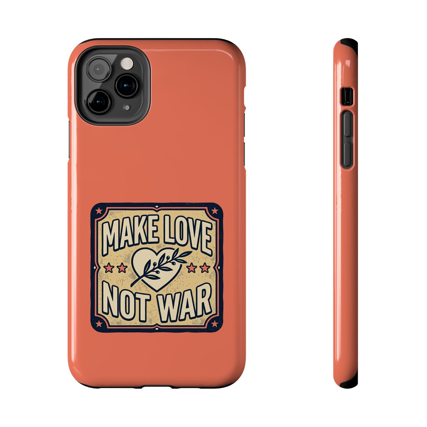 Make Love Not War Tough Phone Case for iPhone