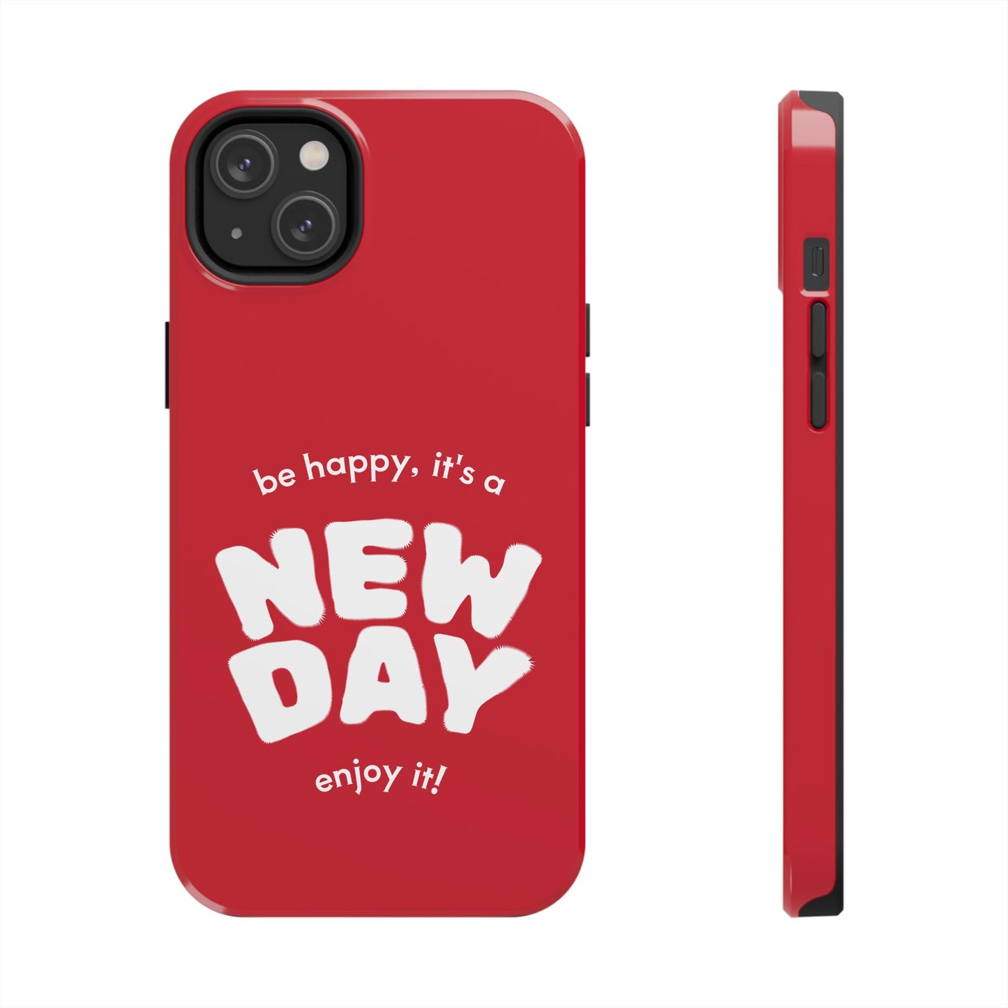 Inspirational Tough Phone Case - 'New Day' Design