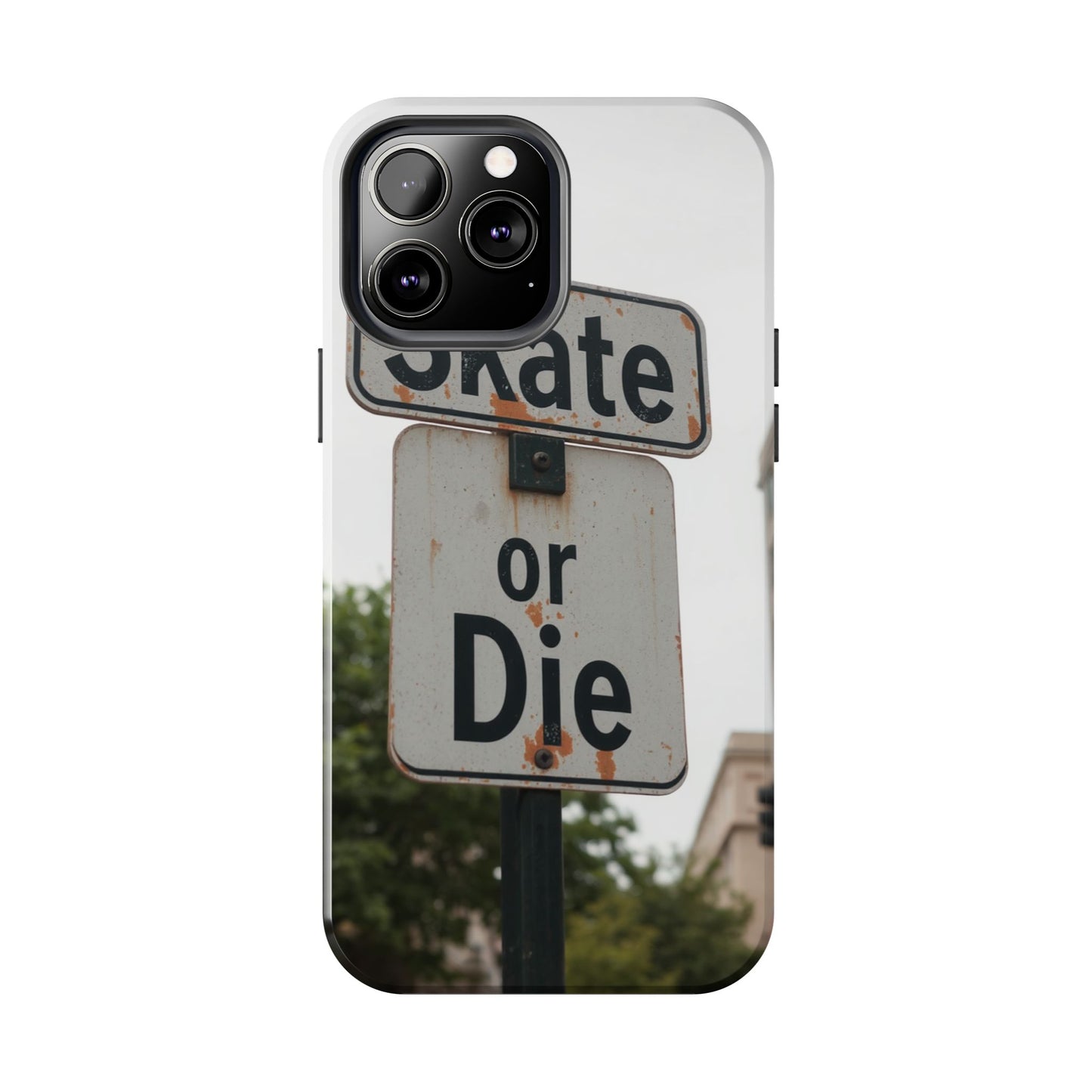 Skate or Die Tough Phone Case - Durable Protection for Skaters