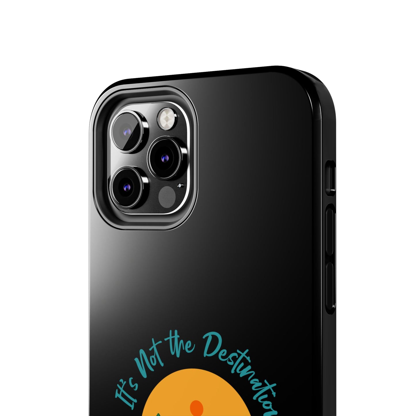 Adventure Quote Phone Case - 'It's Not the Destination, It's the Journey' - for iPhone