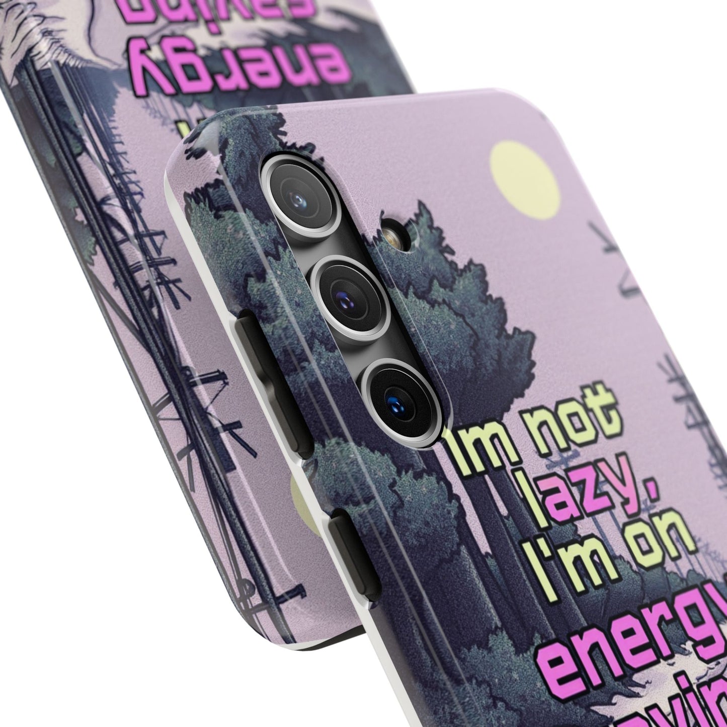 Humorous Tough Phone Case – "I'm Not Lazy, I'm On Energy Saving"