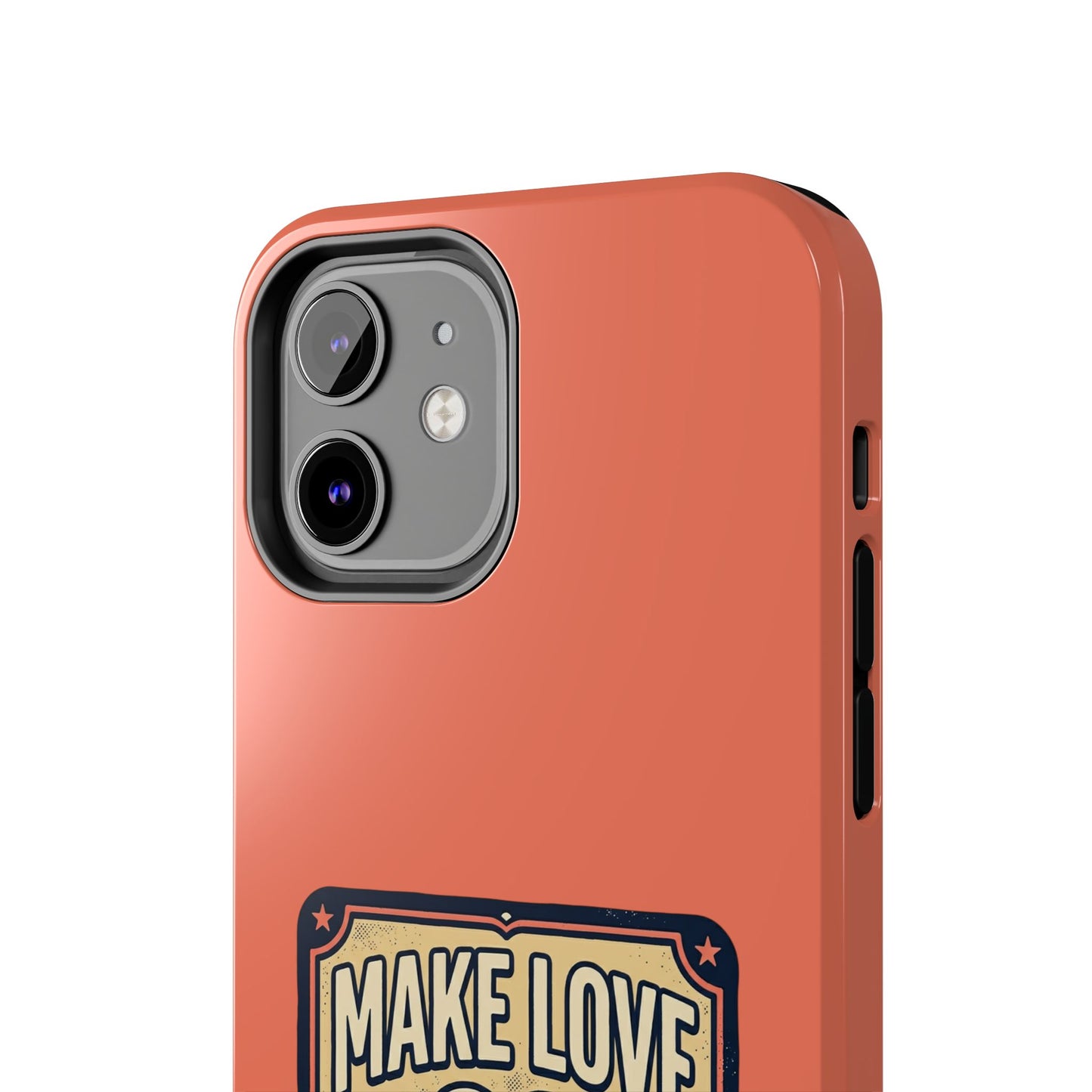 Make Love Not War Tough Phone Case for iPhone