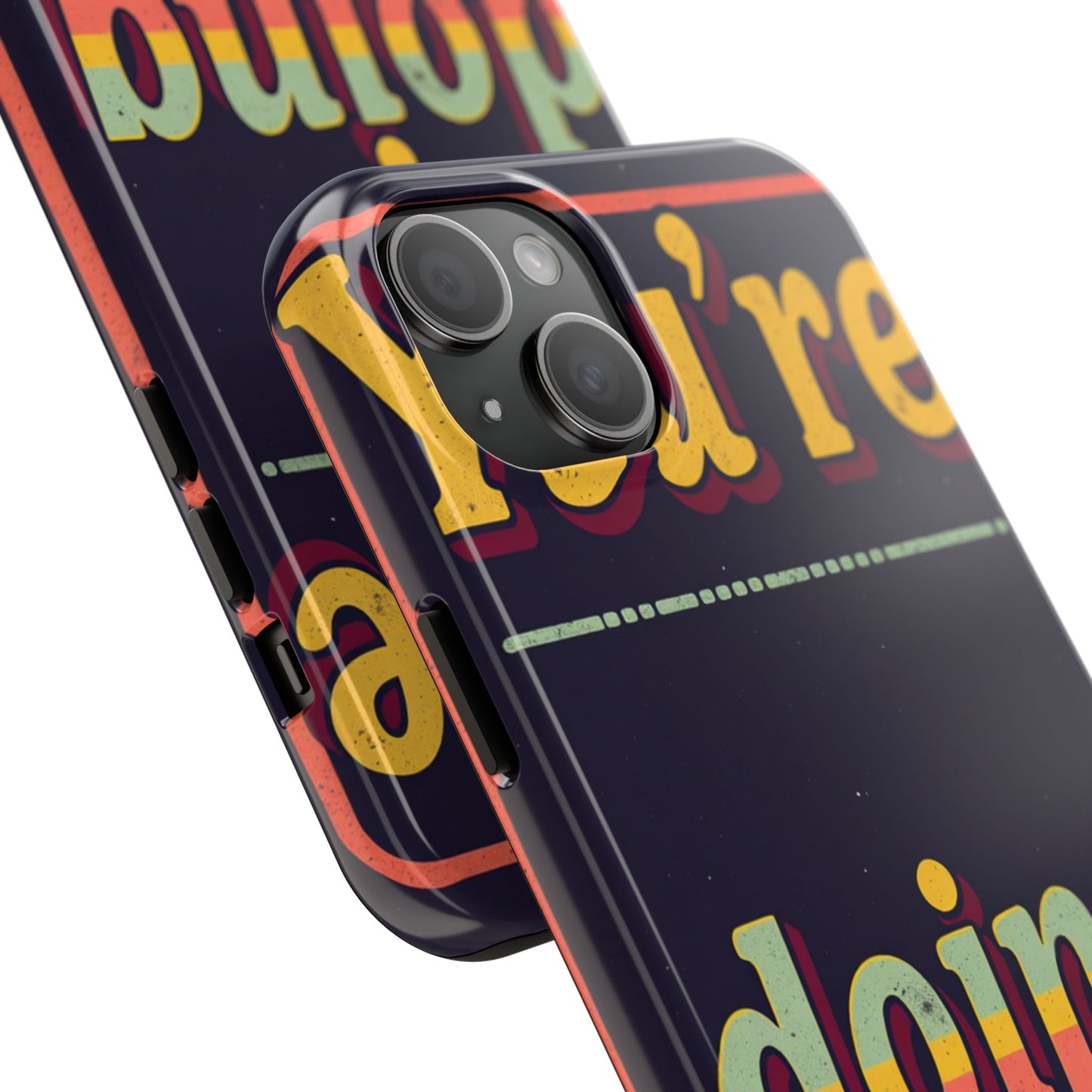 Inspirational Tough Phone Cases - 'You're Doing Great'
