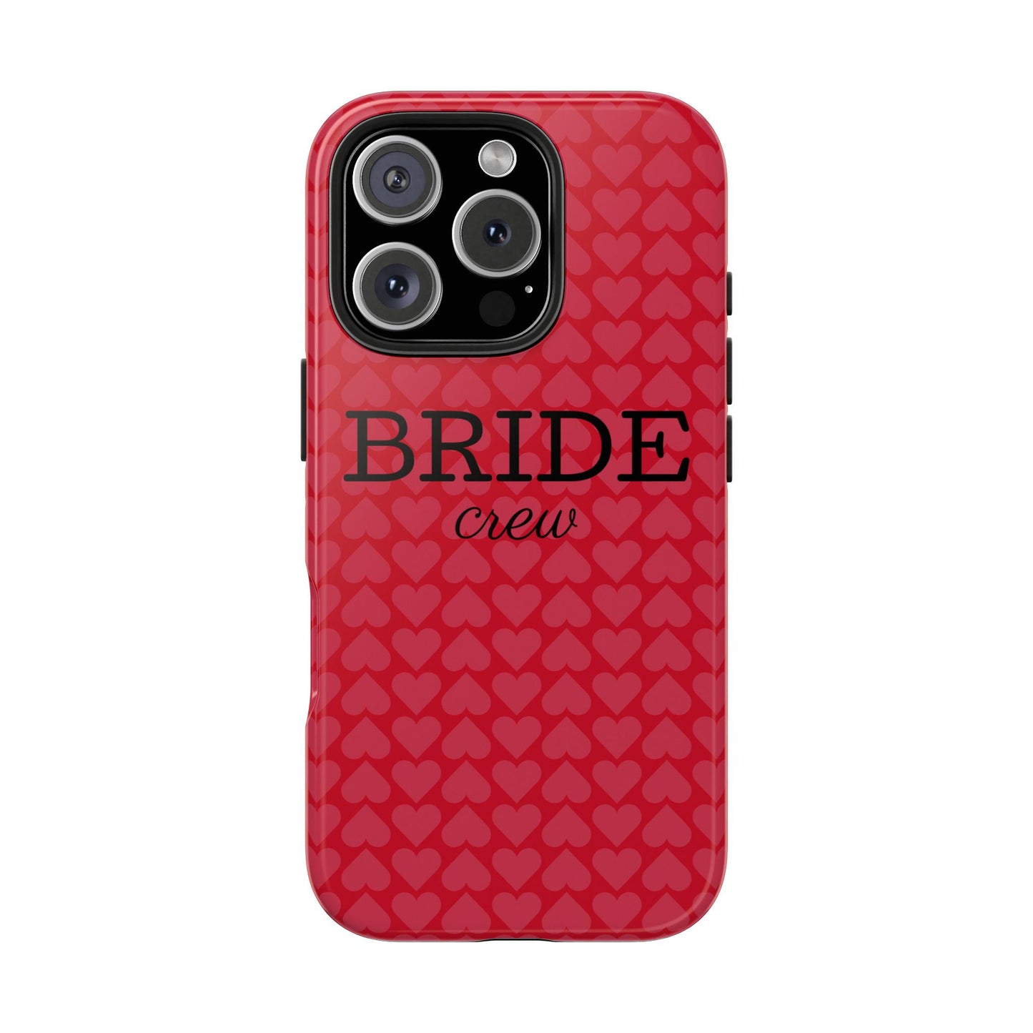 Bride Crew Tough Phone Case – Stylish Red Heart Design for Wedding Parties - for iPhone