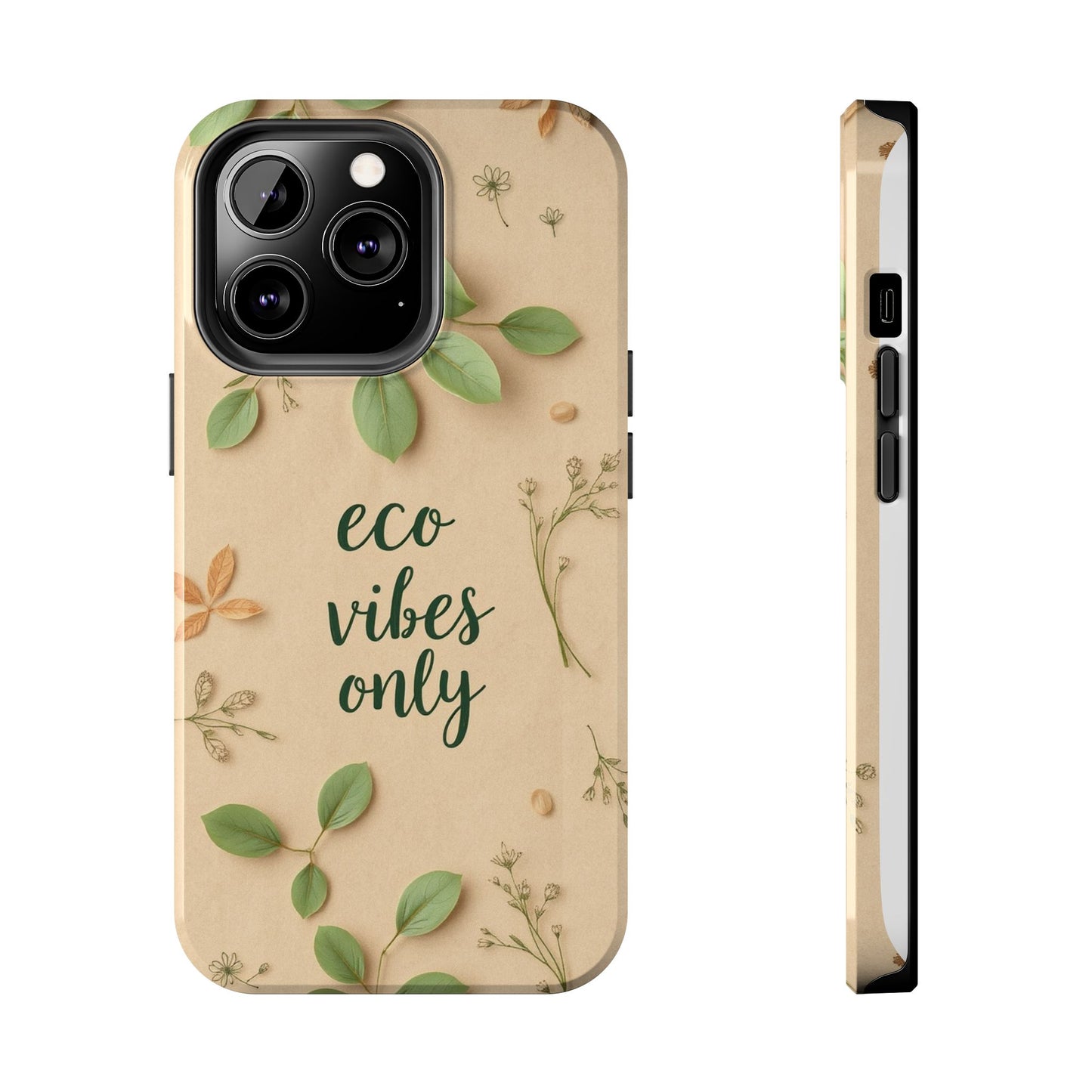 Eco-Friendly Tough Phone Cases - Eco Vibes Only