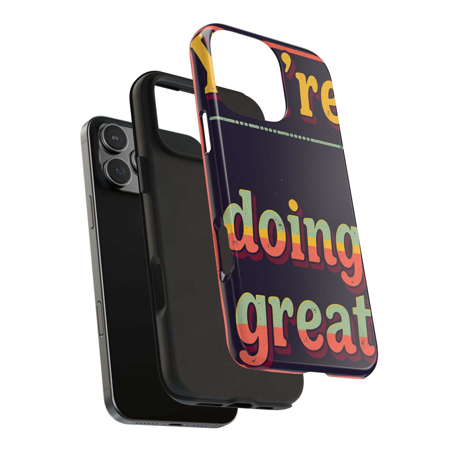 Inspirational Tough Phone Cases - 'You're Doing Great'