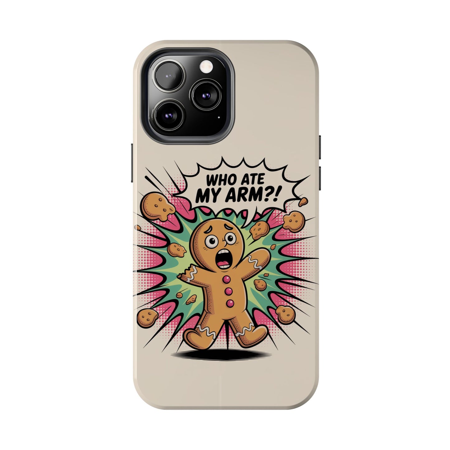 Funny Gingerbread Man Phone Case - Who Ate My Arm? Tough Protection