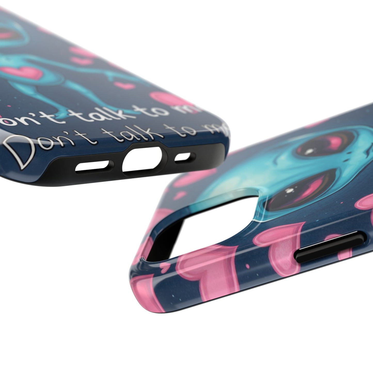 Alien Love Tough Phone Case – "Don't Talk to Me" Design