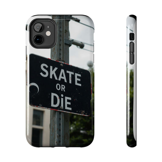 Black Sign Skate or Die Design - Tough Phone Case for iPhone