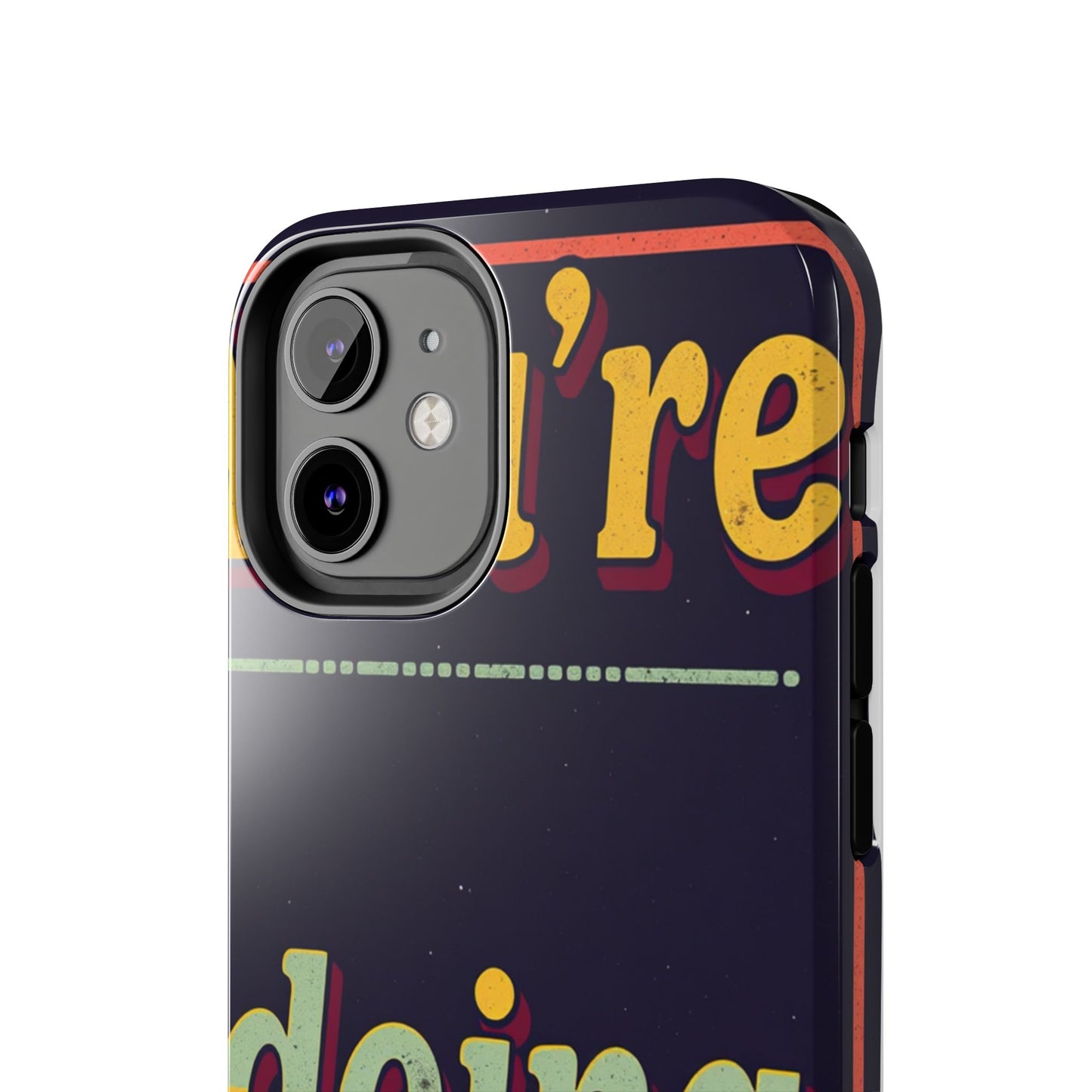 Inspirational Tough Phone Cases - 'You're Doing Great'
