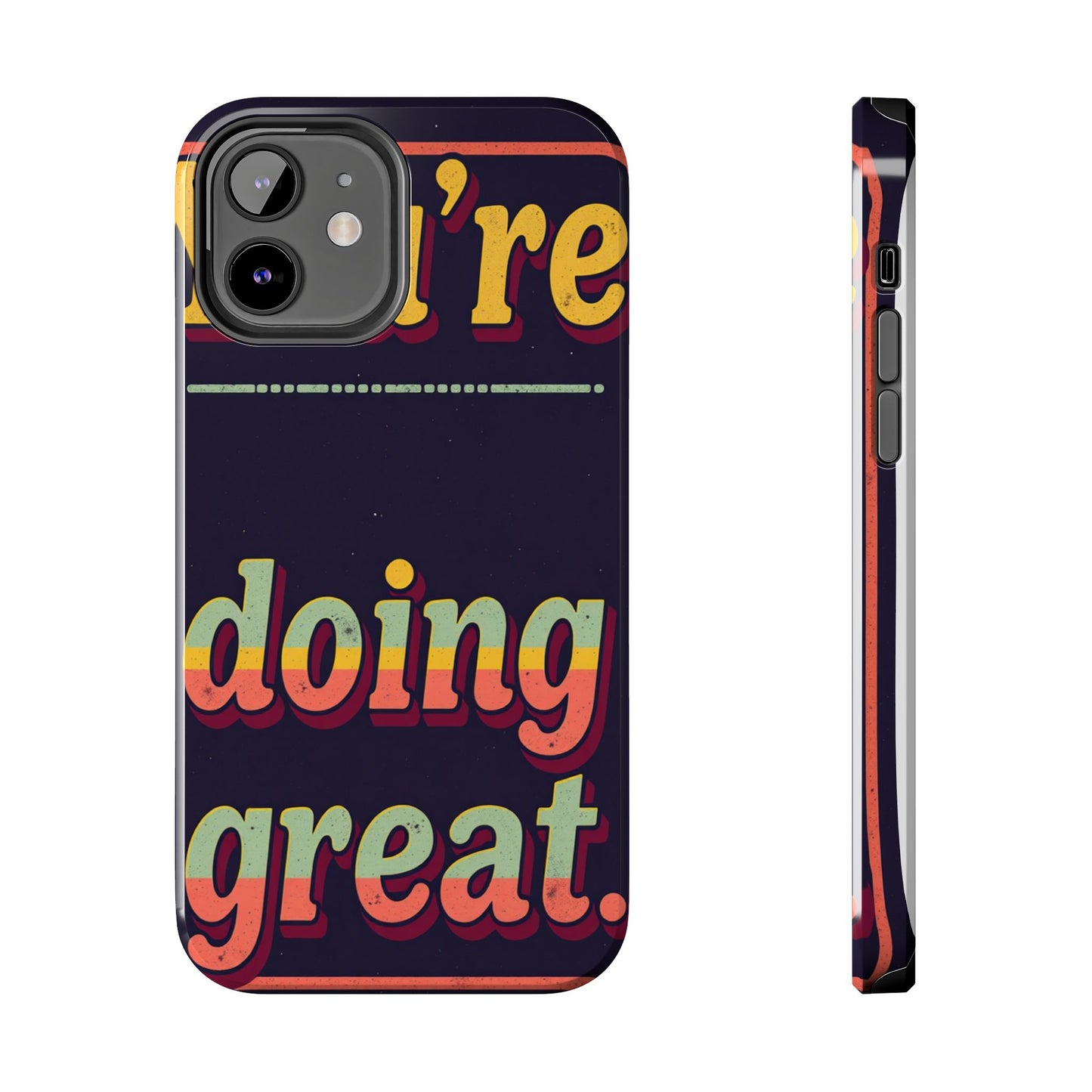 Inspirational Tough Phone Cases - 'You're Doing Great'
