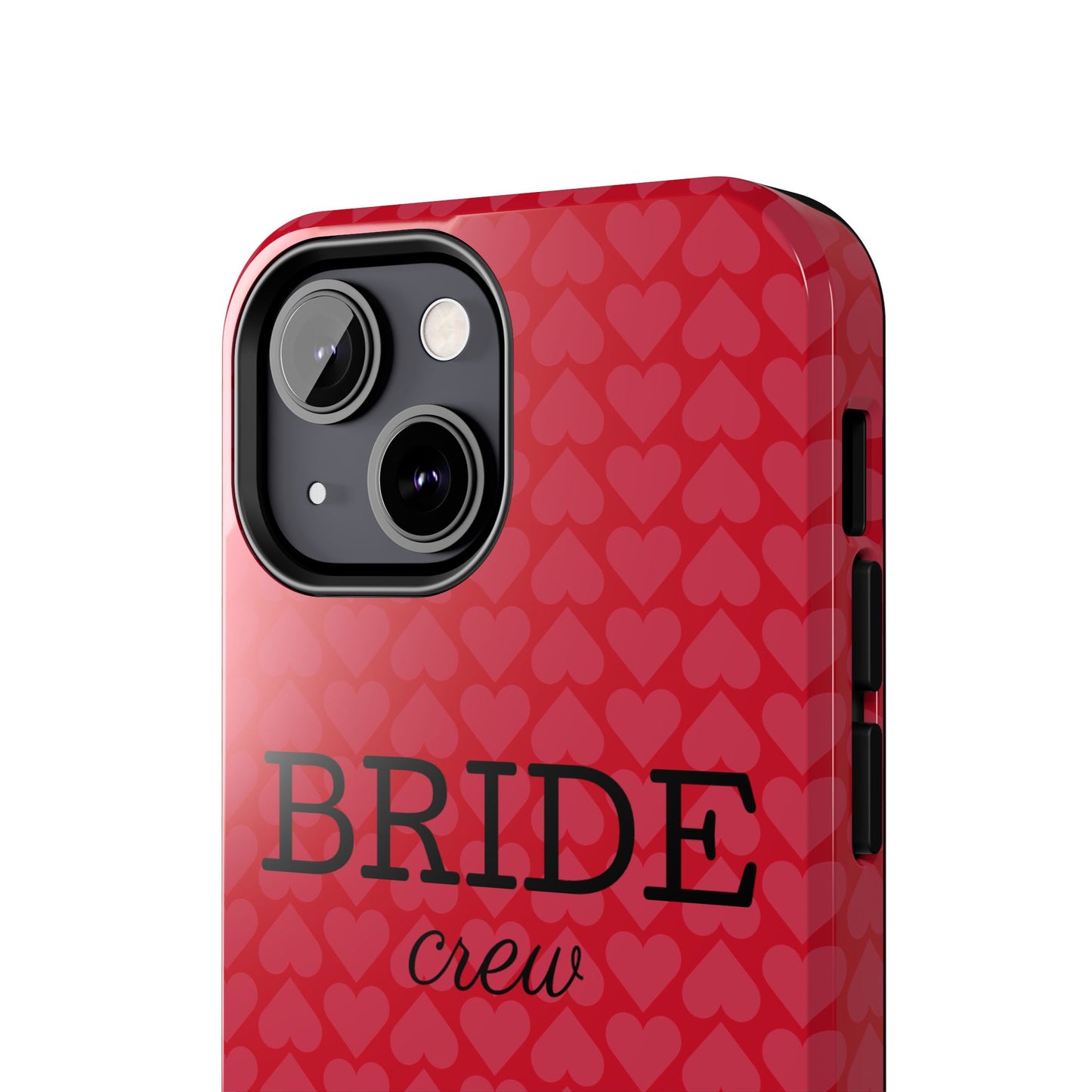 Bride Crew Tough Phone Case – Stylish Red Heart Design for Wedding Parties - for iPhone