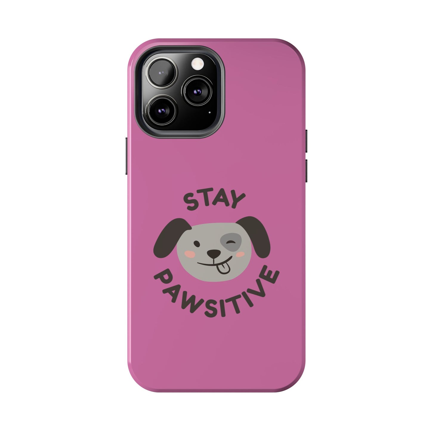 Pink Stay Pawsitive Tough Phone Case - Dog Funny Design - for iPhone