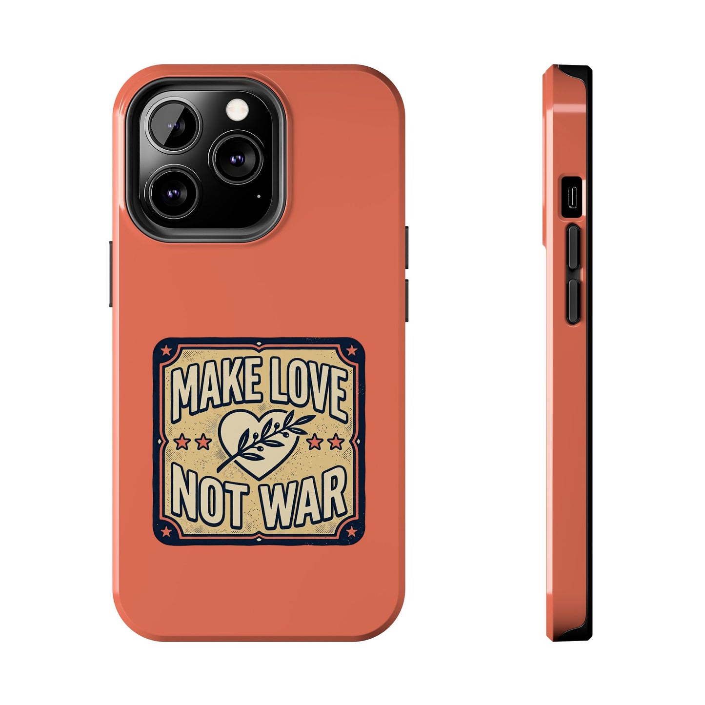 Make Love Not War Tough Phone Case for iPhone