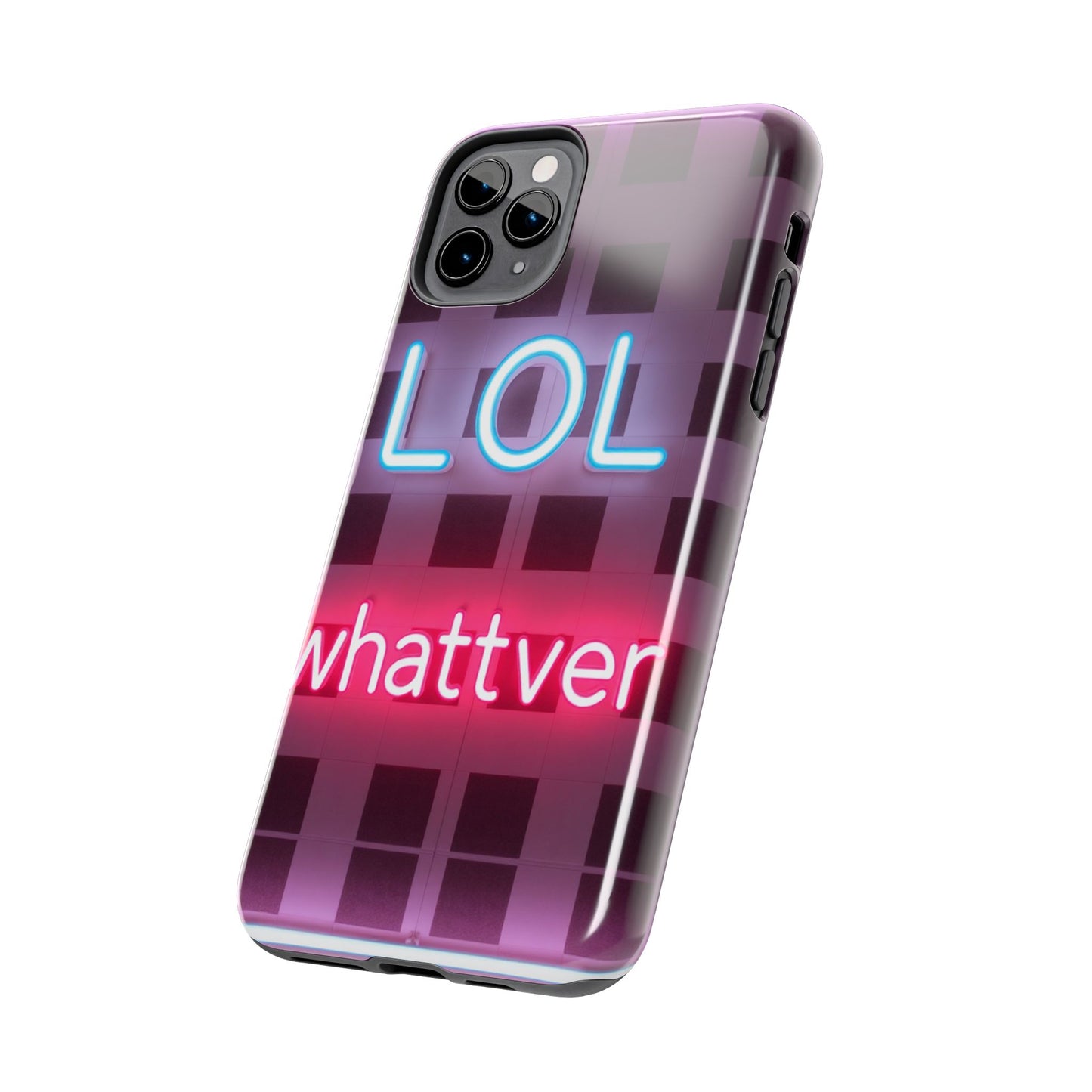 Neon Vibe Tough Phone Case - 'LOL Whatevr' Design for Trendsetters