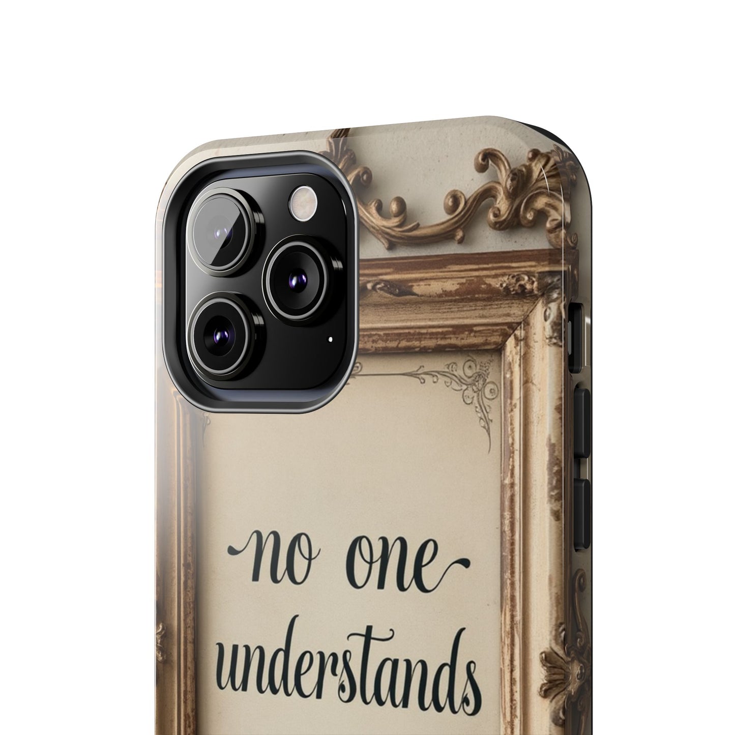 Personalized Tough Phone Case - "No One Understands Me" Design