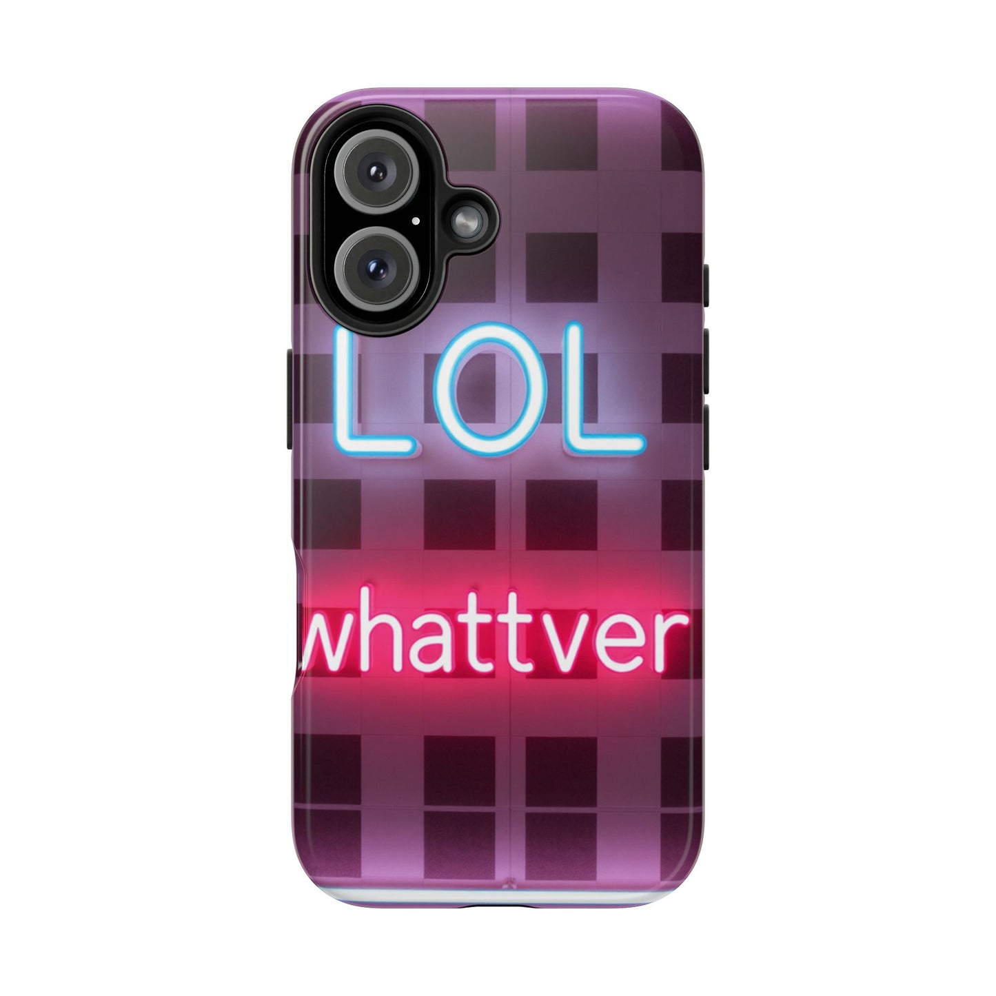 Neon Vibe Tough Phone Case - 'LOL Whatevr' Design for Trendsetters