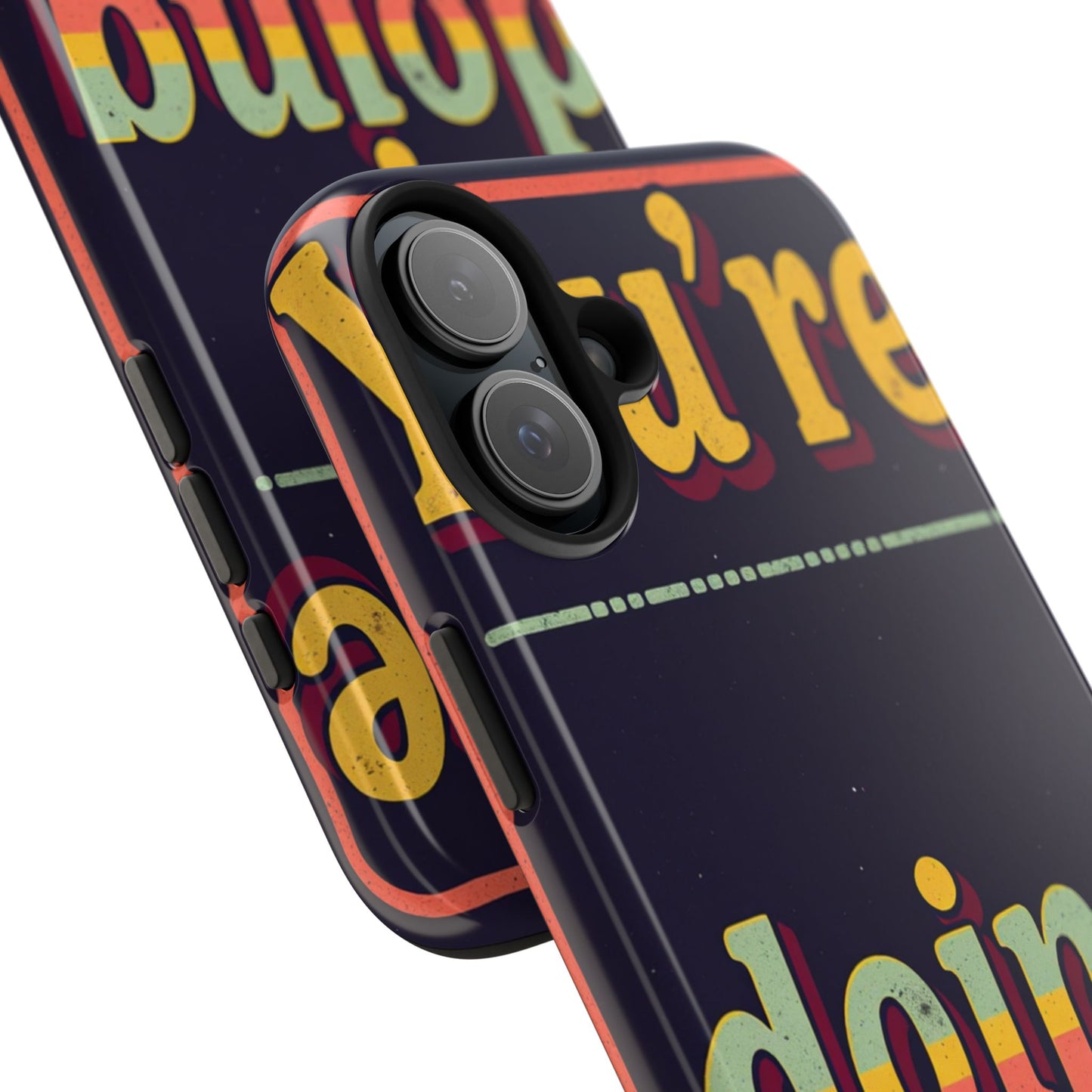 Inspirational Tough Phone Cases - 'You're Doing Great'